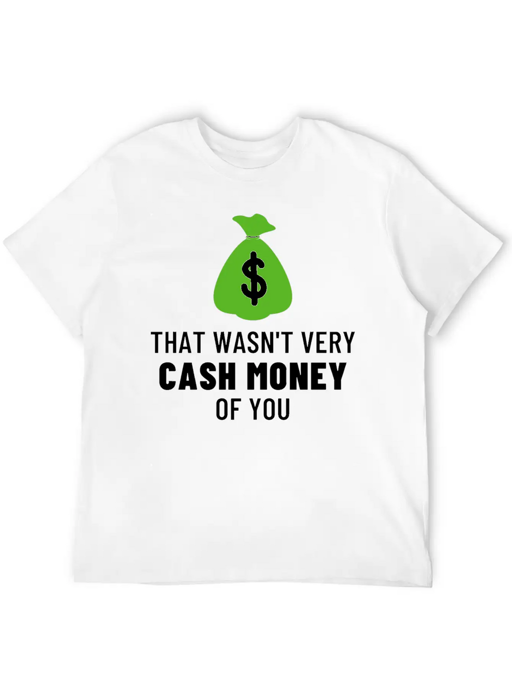Wall Street Bets - That Wasn't Very Cash Money Basic Graphic T-Shirt – Daily Comfort In Soft Cotton