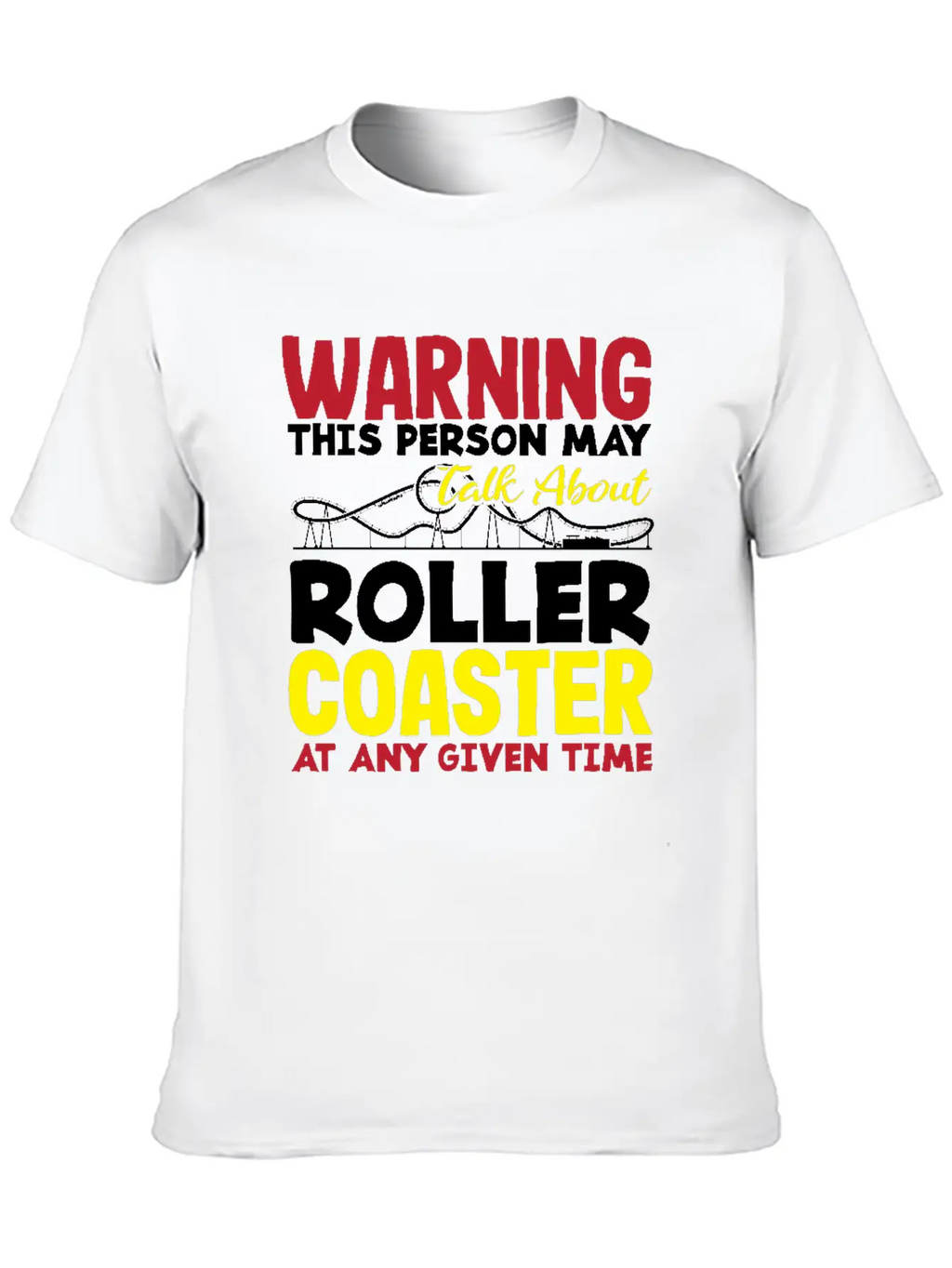 Warning This Person May Talk About Roller Coaster Classic Cotton Tee – Unisex Comfort For Any Season