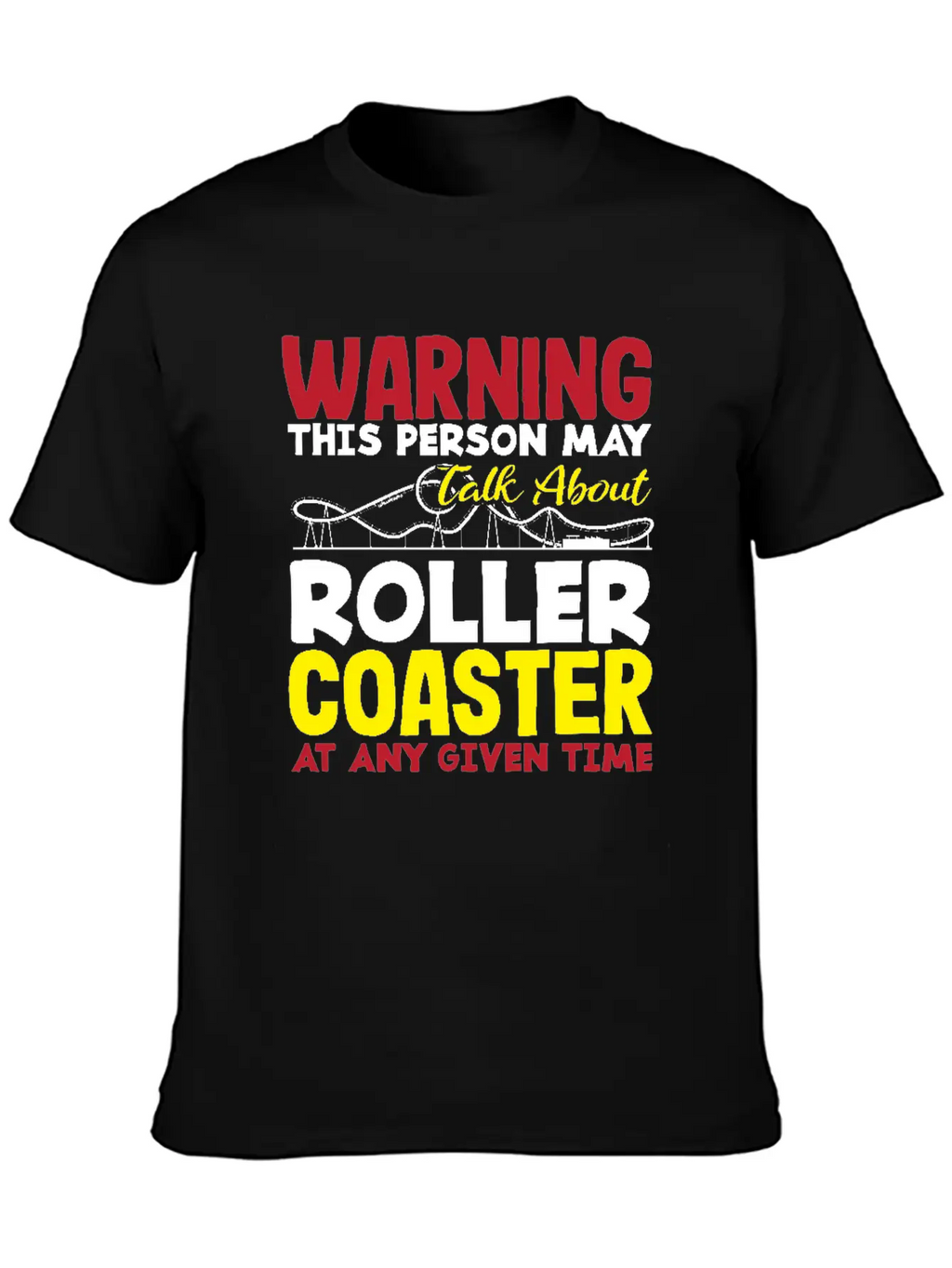 Warning This Person May Talk About Roller Coaster Classic Cotton Tee – Unisex Comfort For Any Season