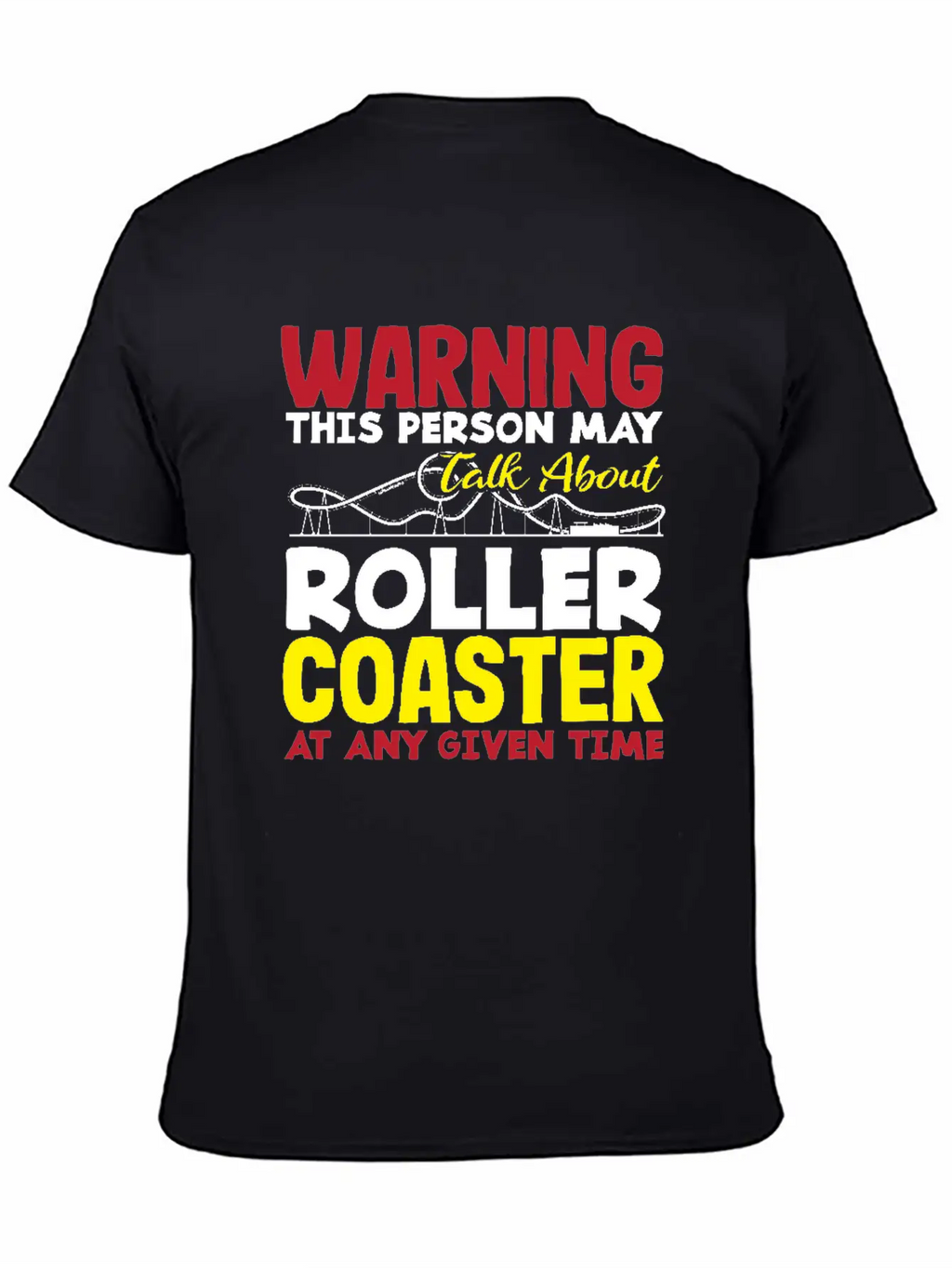 Warning This Person May Talk About Roller Coaster Classic Cotton Tee – Unisex Comfort For Any Season