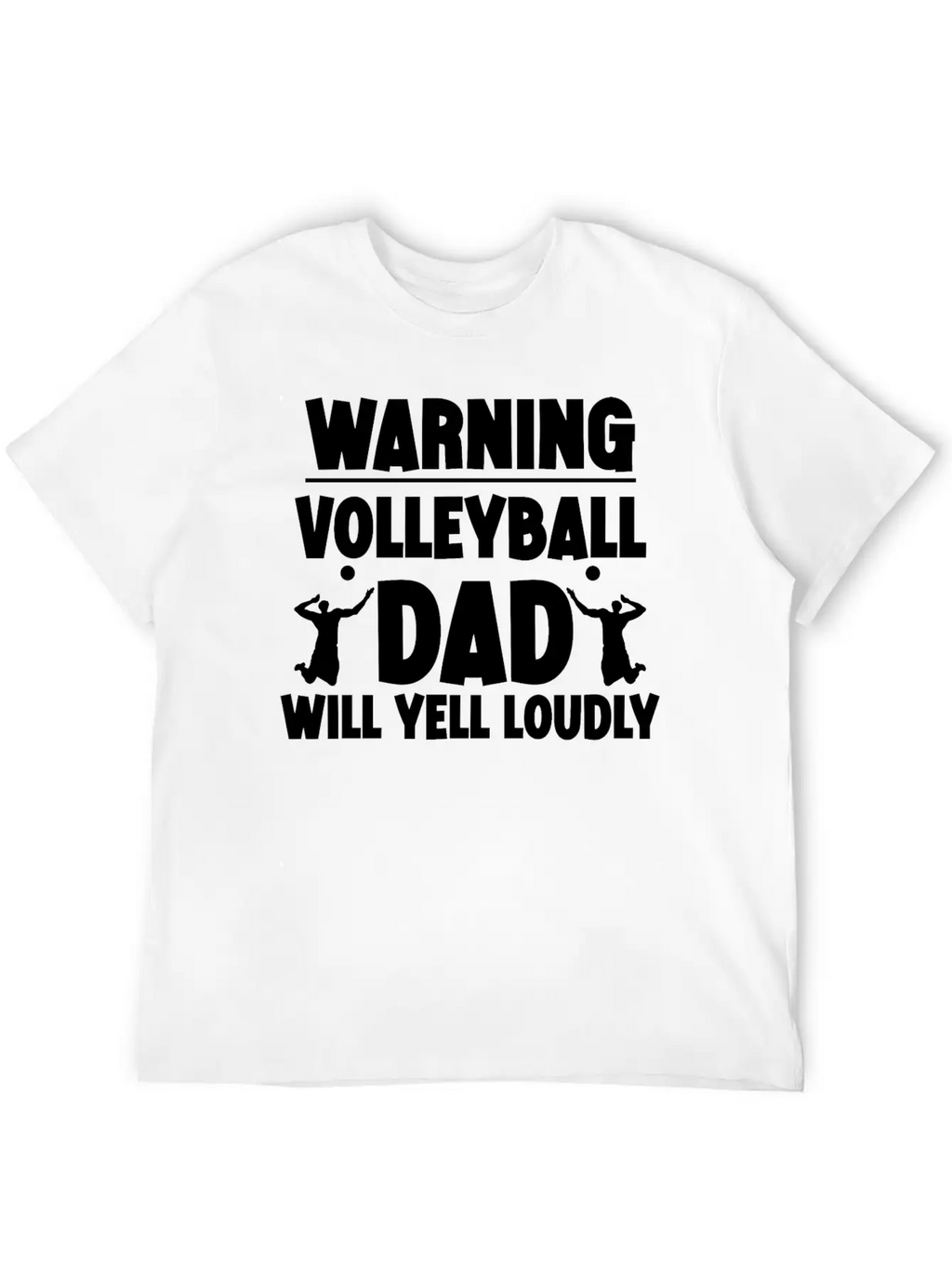 Warning, Volleyball Dad Will Yell Loudly 5 Breathable Soft Cotton T-Shirt – Timeless Casual Look