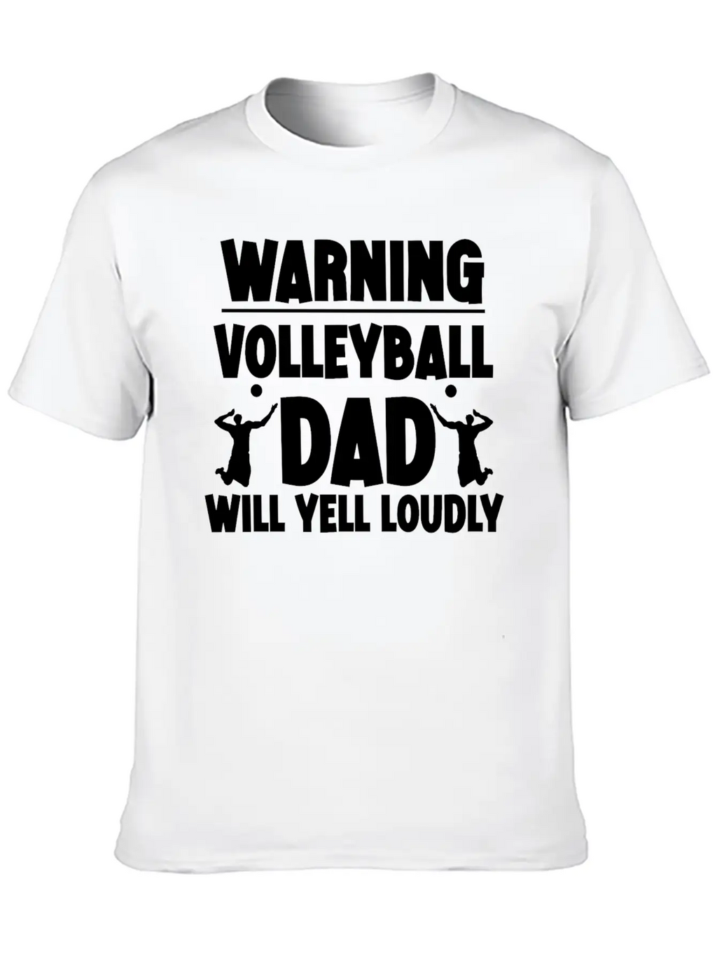 Warning, Volleyball Dad Will Yell Loudly 5 Breathable Soft Cotton T-Shirt – Timeless Casual Look