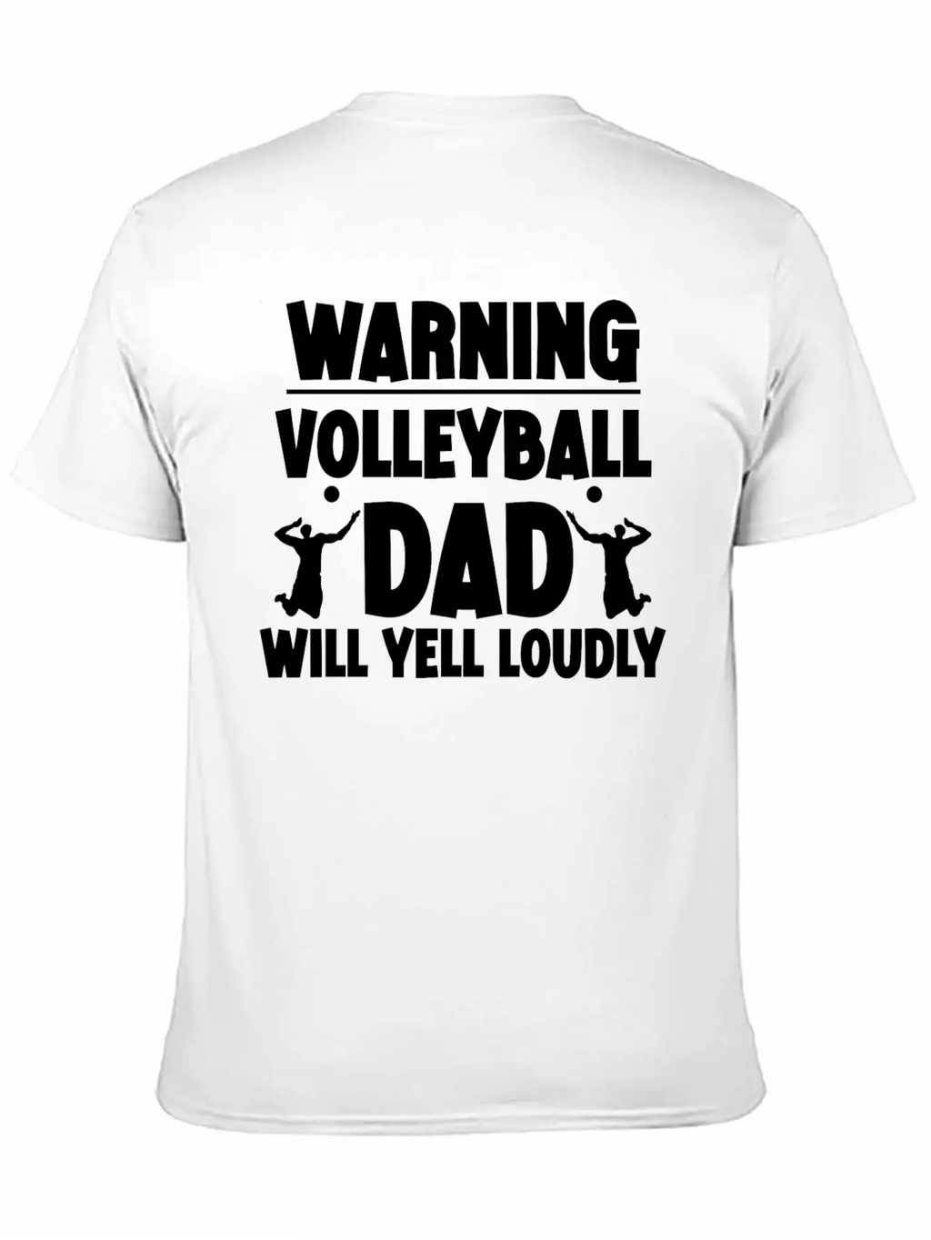 Warning, Volleyball Dad Will Yell Loudly 5 Breathable Soft Cotton T-Shirt – Timeless Casual Look