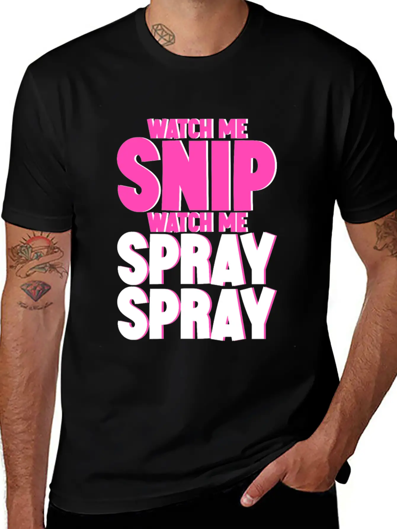 Watch Me Snip Watch Me Spray Spray 4 Stylish Everyday T-Shirt – Unisex Basic Cotton Tee