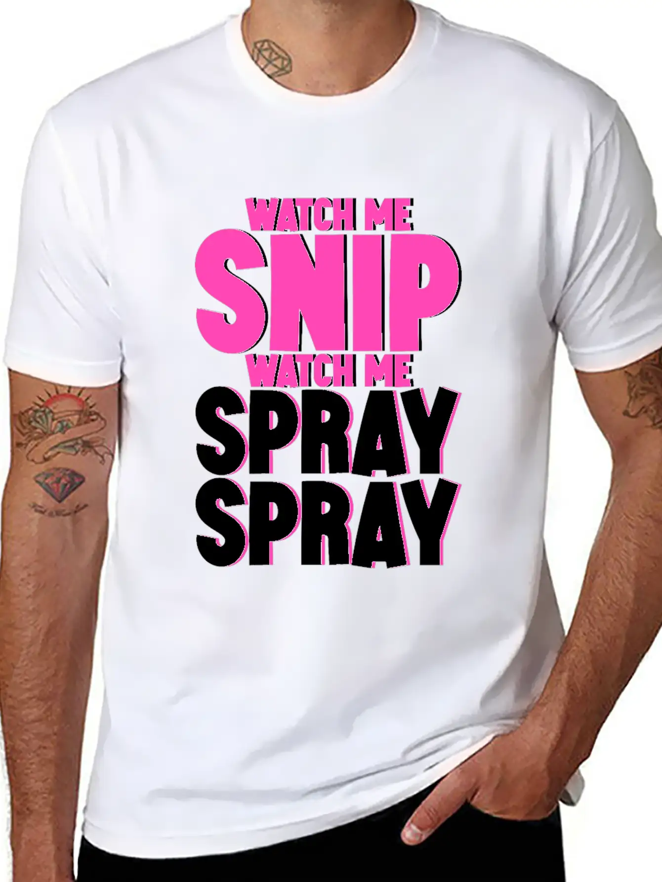 Watch Me Snip Watch Me Spray Spray 4 Stylish Everyday T-Shirt – Unisex Basic Cotton Tee