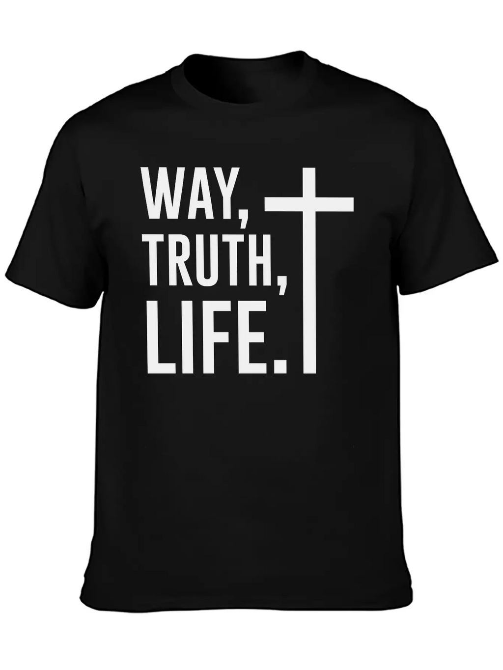 Way Truth Life, Jesus, Christian, Bible Verse, God Stylish Everyday T-Shirt – Unisex Basic Cotton Tee