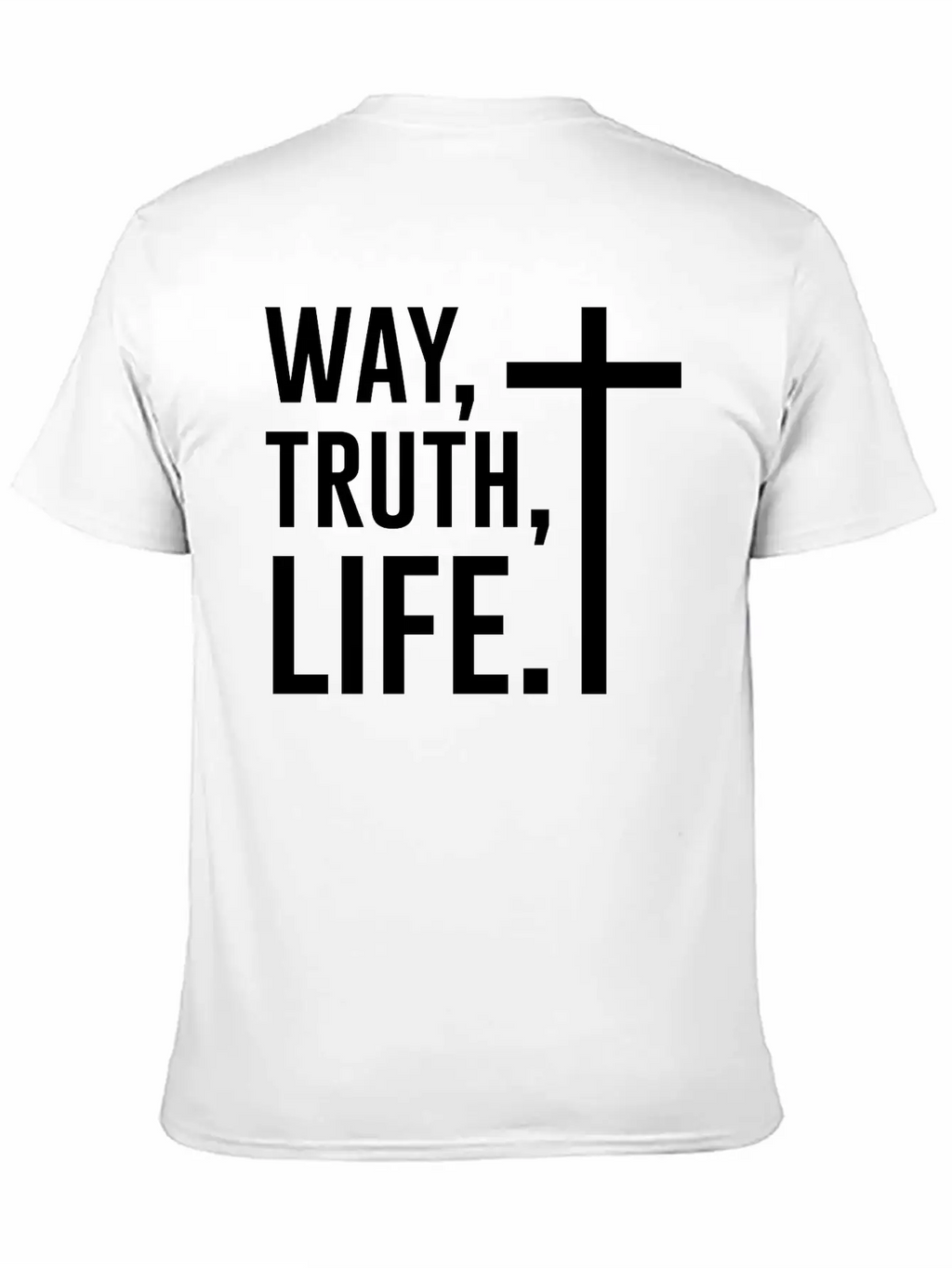 Way Truth Life, Jesus, Christian, Bible Verse, God Stylish Everyday T-Shirt – Unisex Basic Cotton Tee