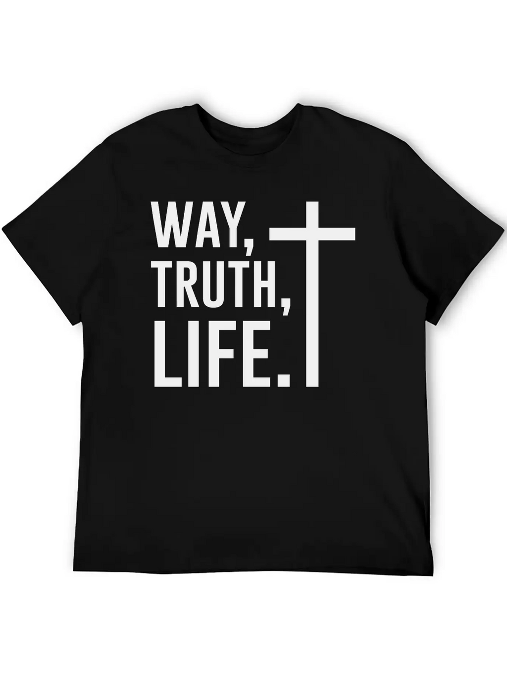 Way Truth Life, Jesus, Christian, Bible Verse, God Stylish Everyday T-Shirt – Unisex Basic Cotton Tee