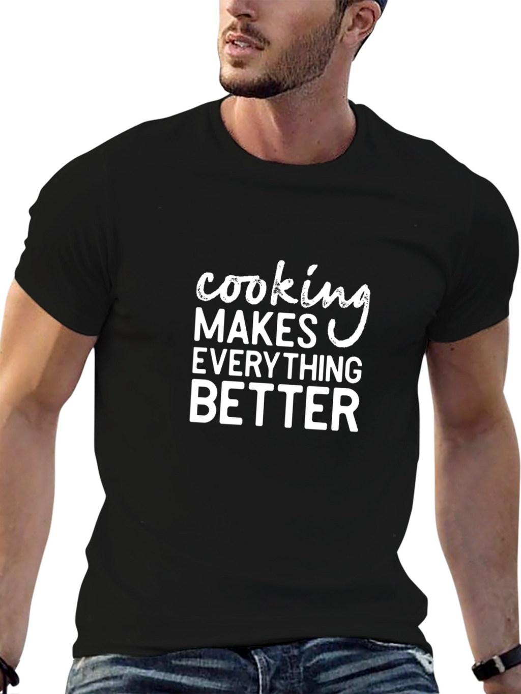 Cooking Makes Everything Better T-Shirt
