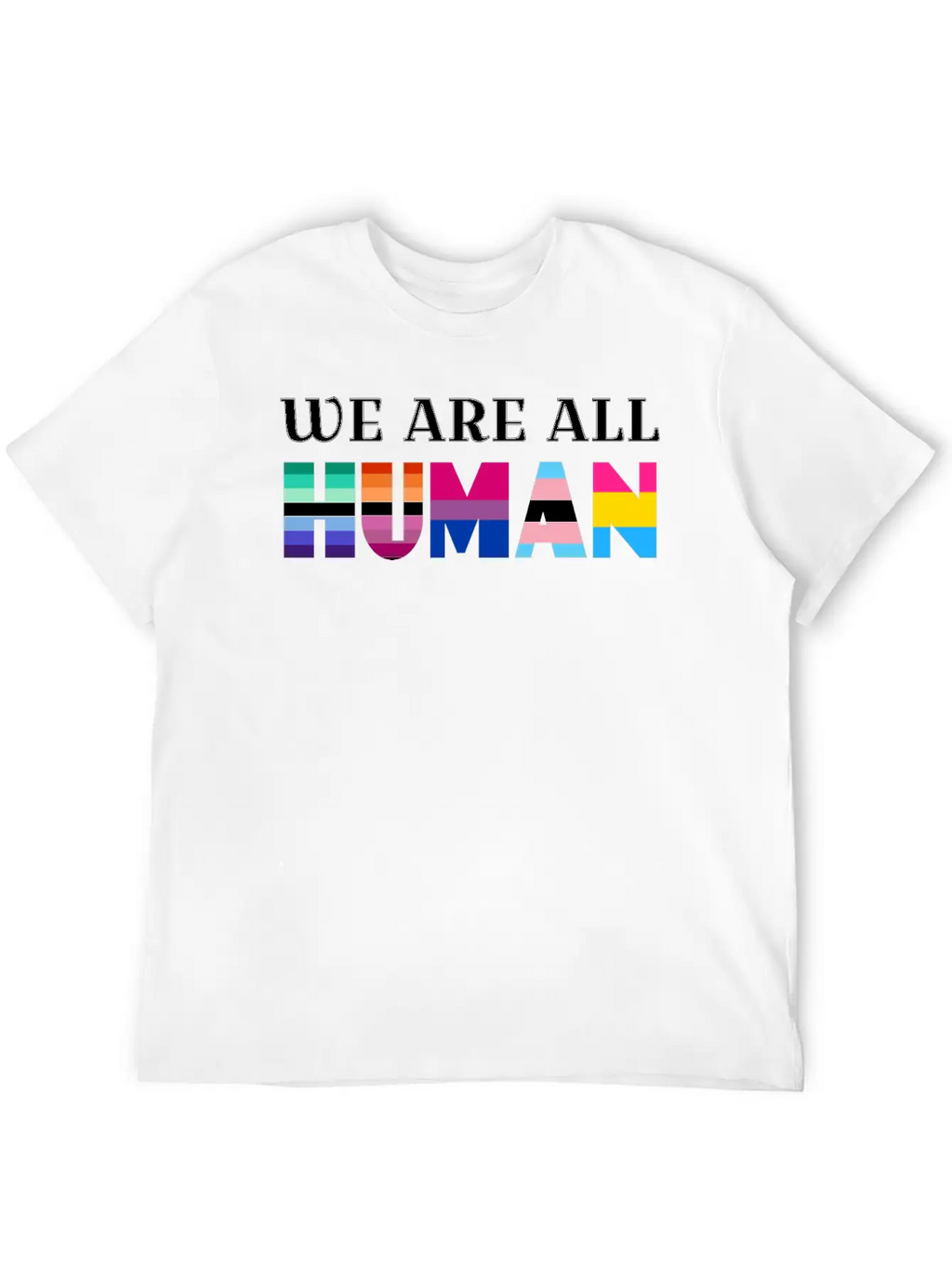 We Are All Human Stylish Everyday T-Shirt – Unisex Basic Cotton Tee