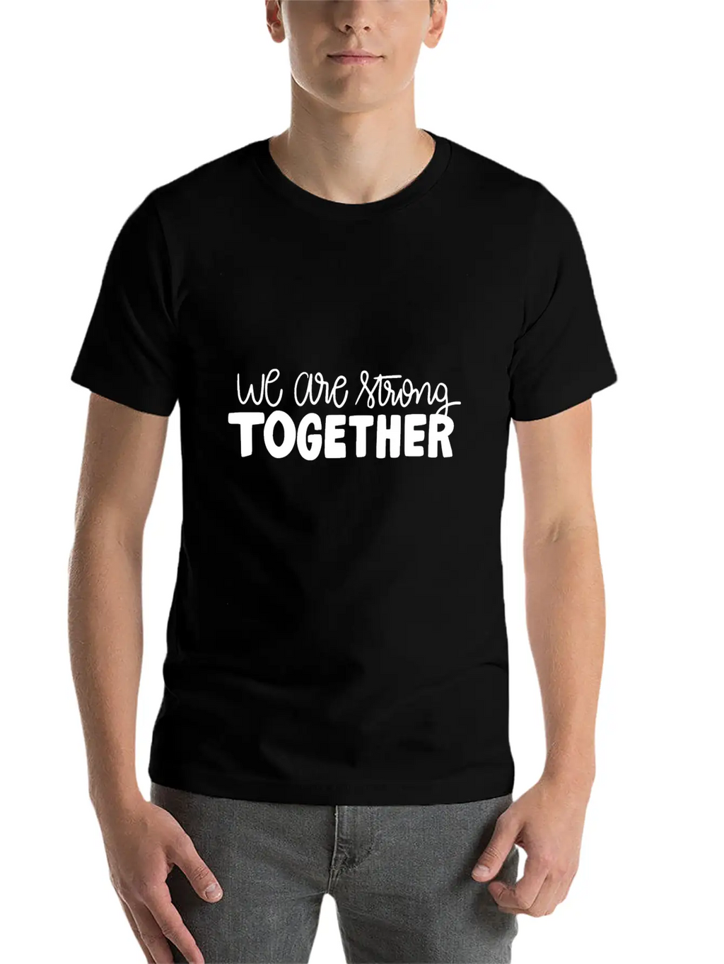 We Are Strong Together Breathable Graphic T-Shirt – Perfect For Casual Days