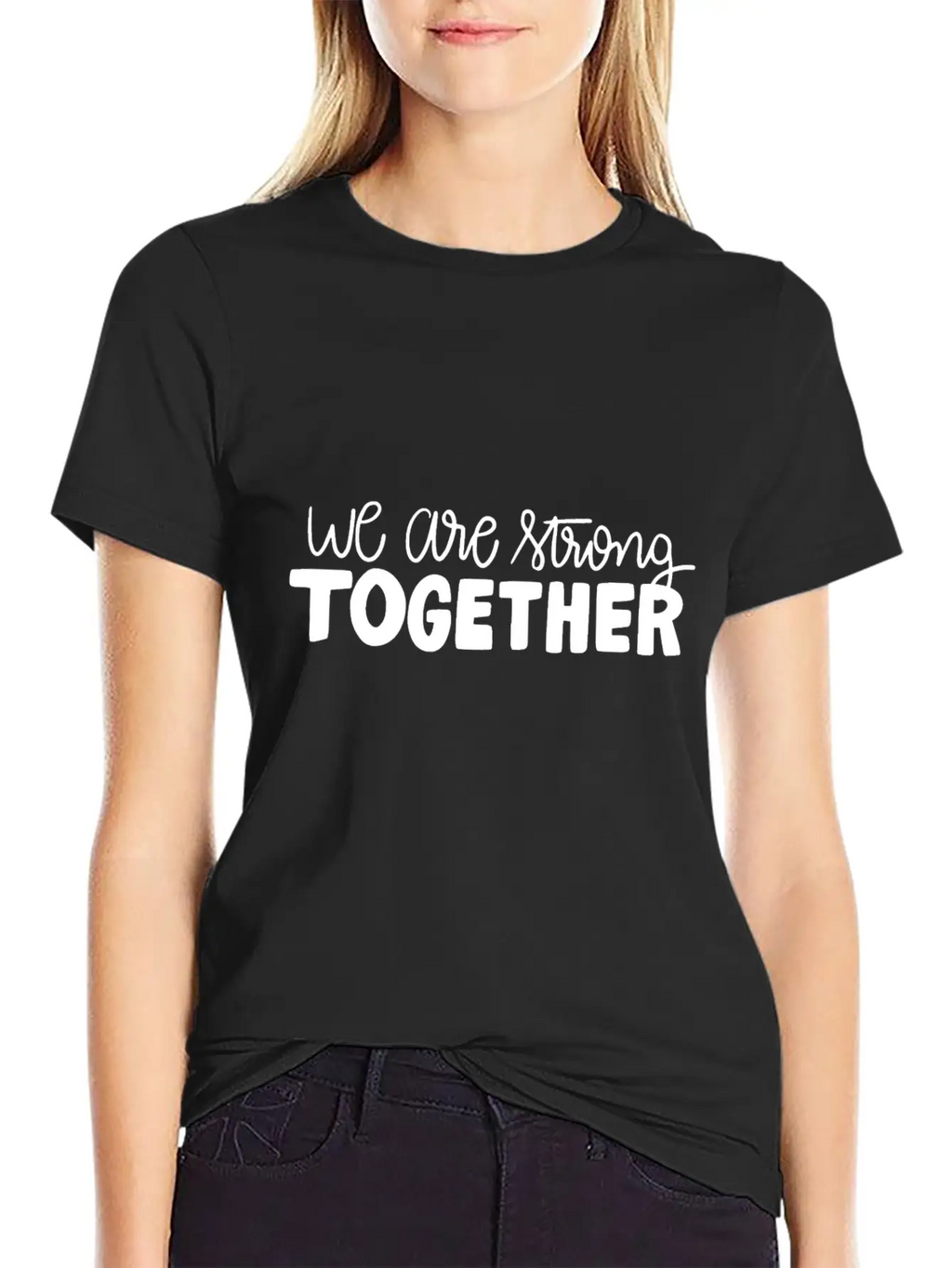 We Are Strong Together Breathable Graphic T-Shirt – Perfect For Casual Days