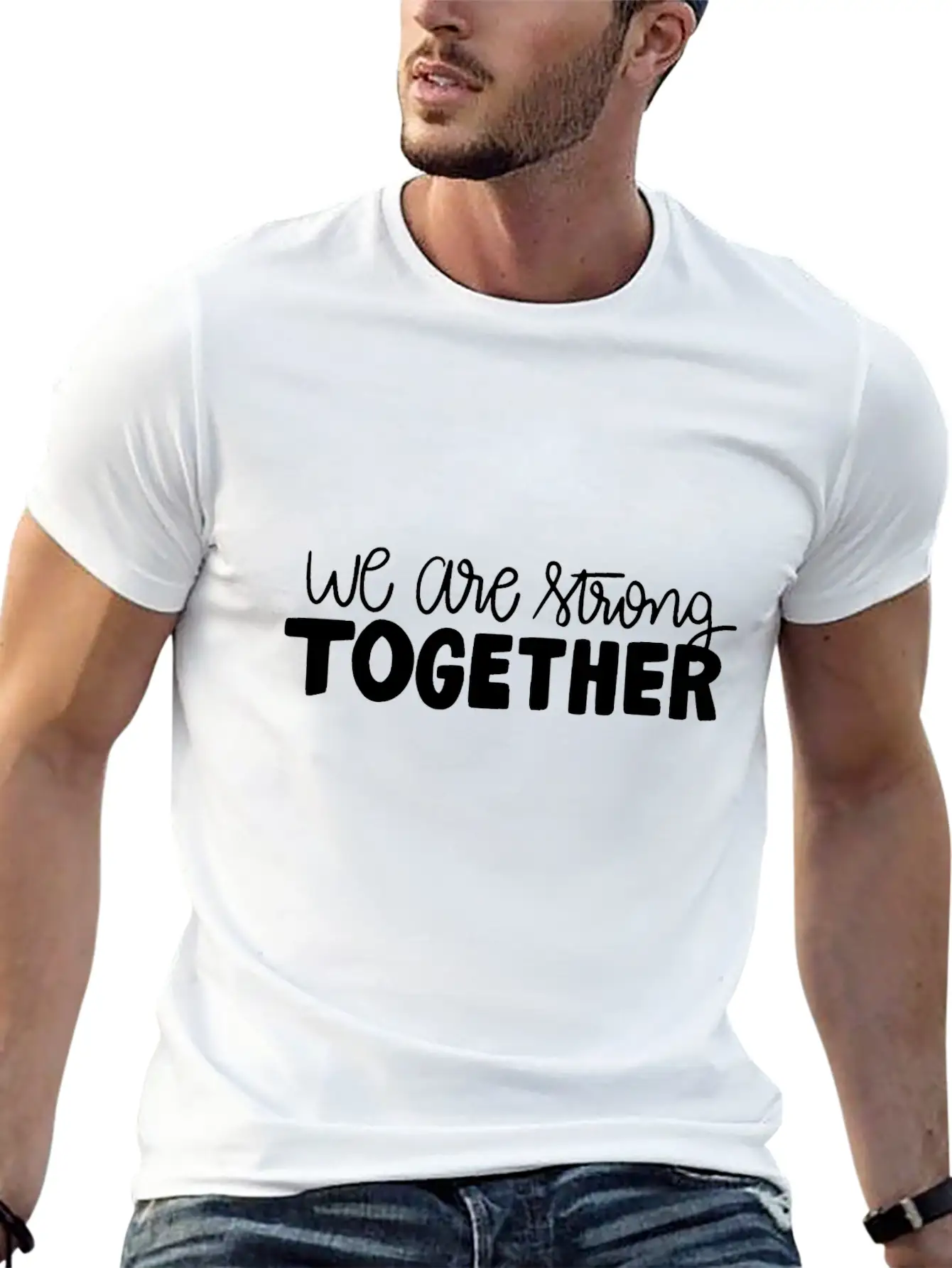 We Are Strong Together Breathable Graphic T-Shirt – Perfect For Casual Days