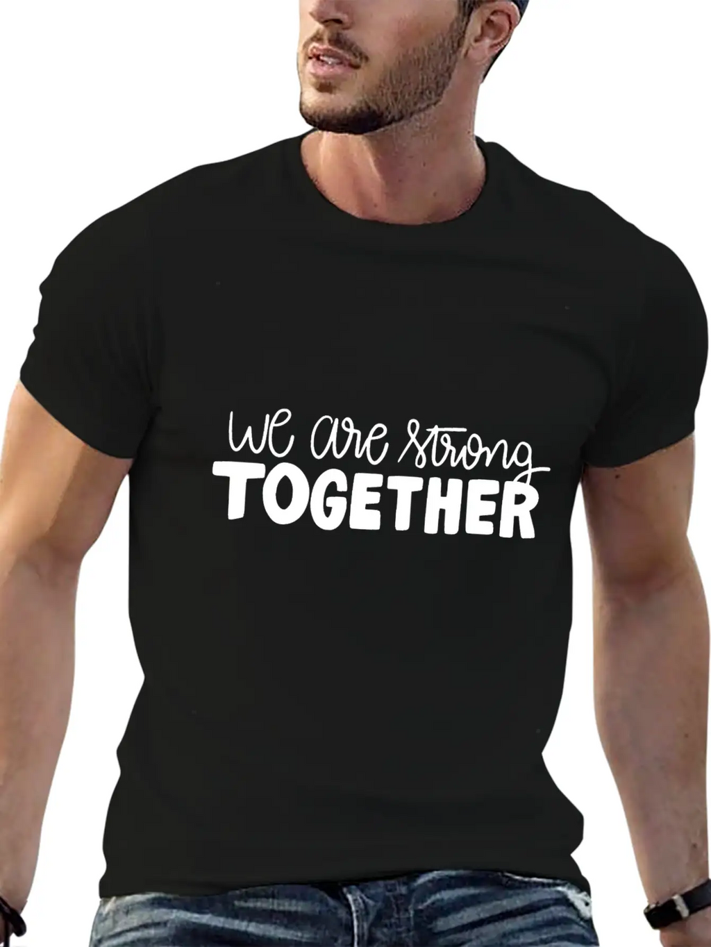 We Are Strong Together Breathable Graphic T-Shirt – Perfect For Casual Days
