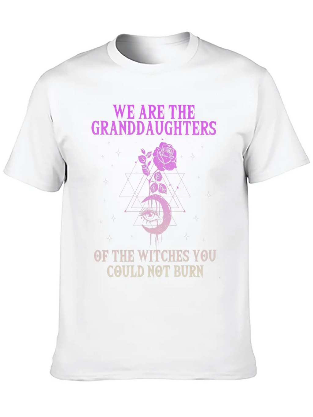 We Are The Granddaughters Of The Witches You Could Basic Graphic T-Shirt – Daily Comfort In Soft Cotton