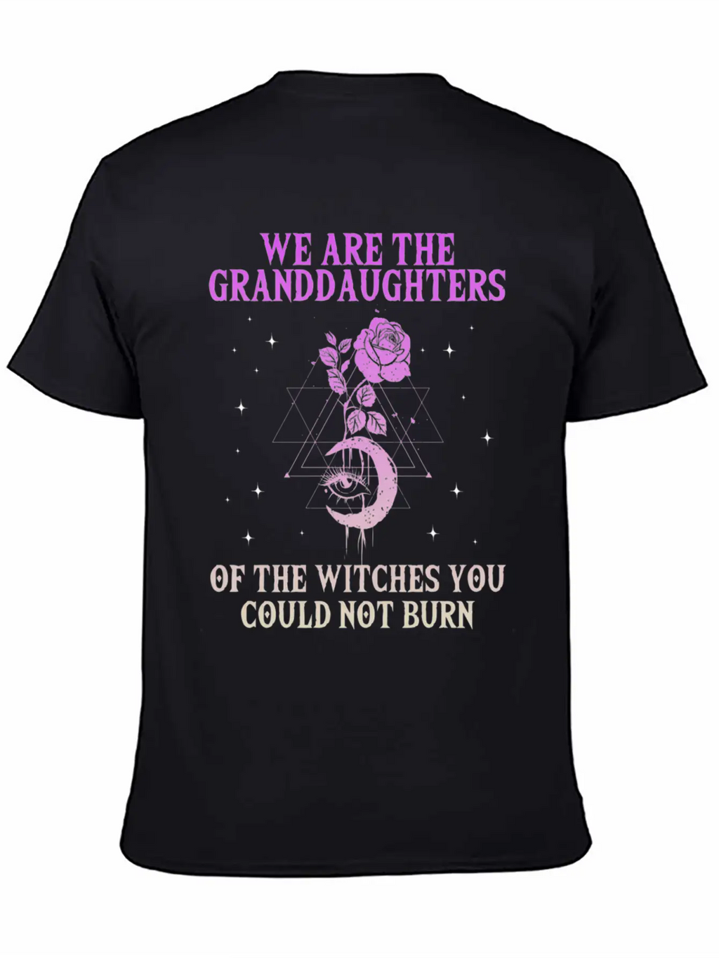 We Are The Granddaughters Of The Witches You Could Basic Graphic T-Shirt – Daily Comfort In Soft Cotton