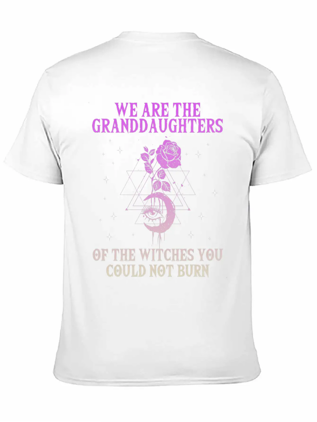 We Are The Granddaughters Of The Witches You Could Basic Graphic T-Shirt – Daily Comfort In Soft Cotton