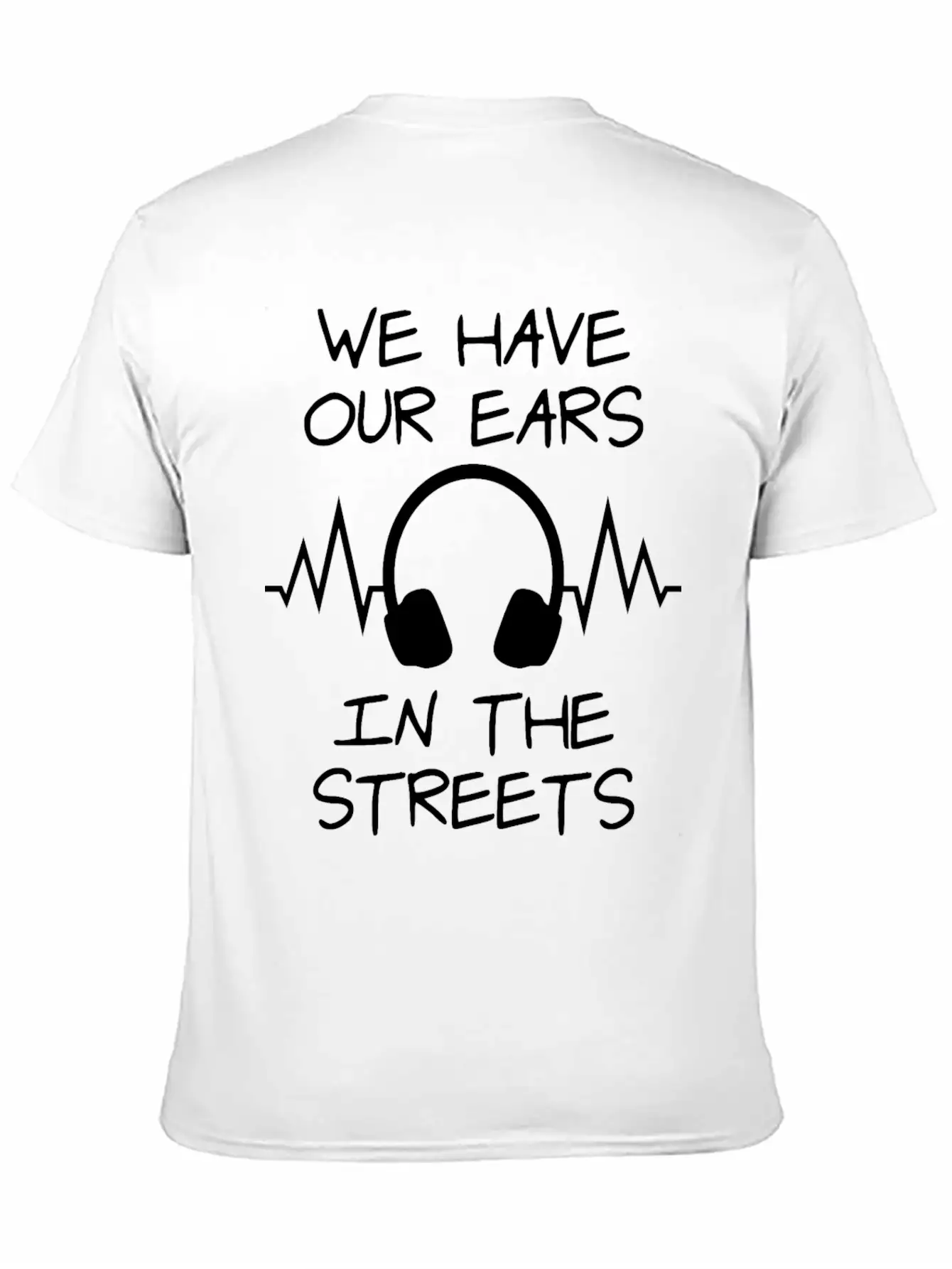 We Havve Our Ears Breathable Soft Cotton T-Shirt – Timeless Casual Look