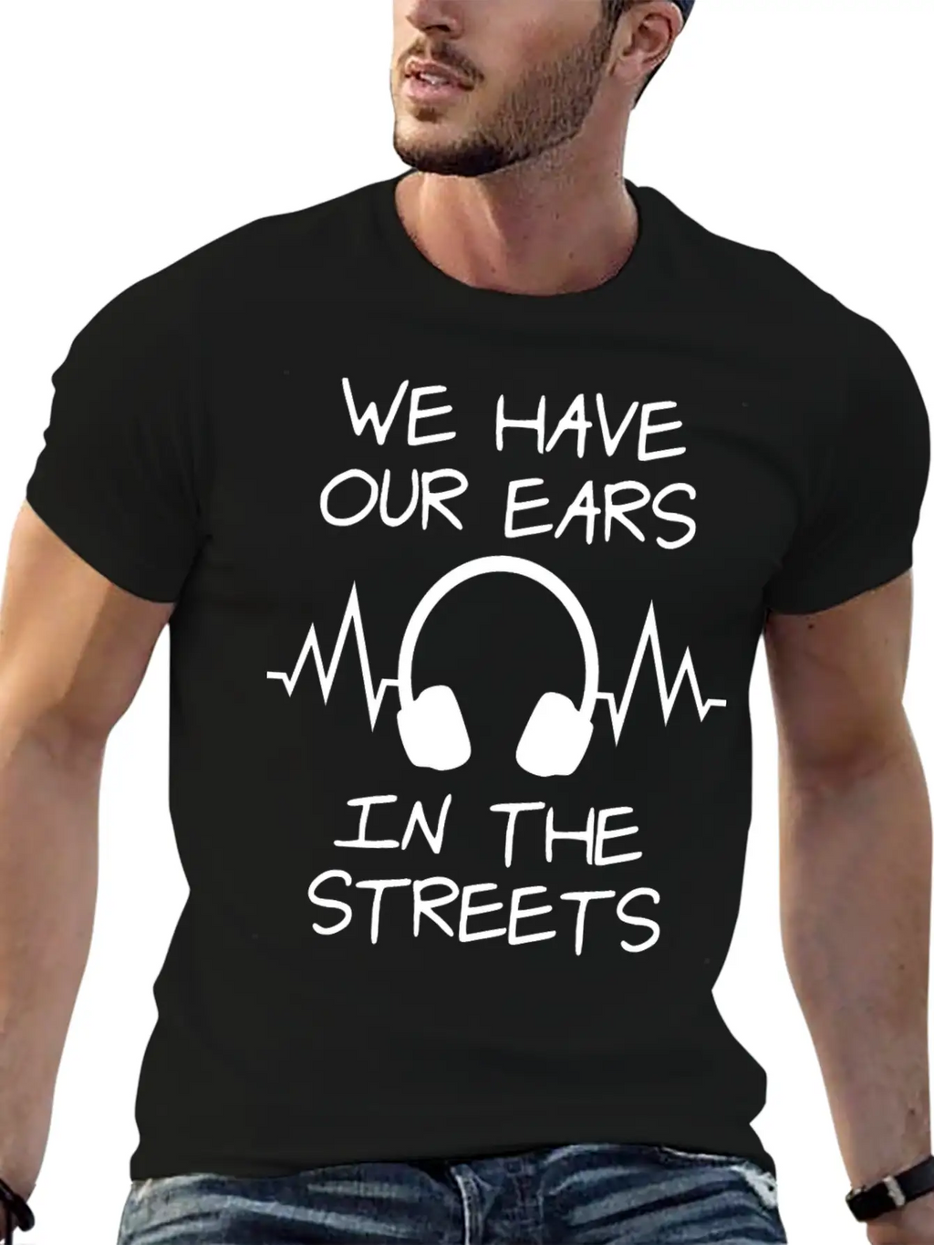 We Havve Our Ears Breathable Soft Cotton T-Shirt – Timeless Casual Look