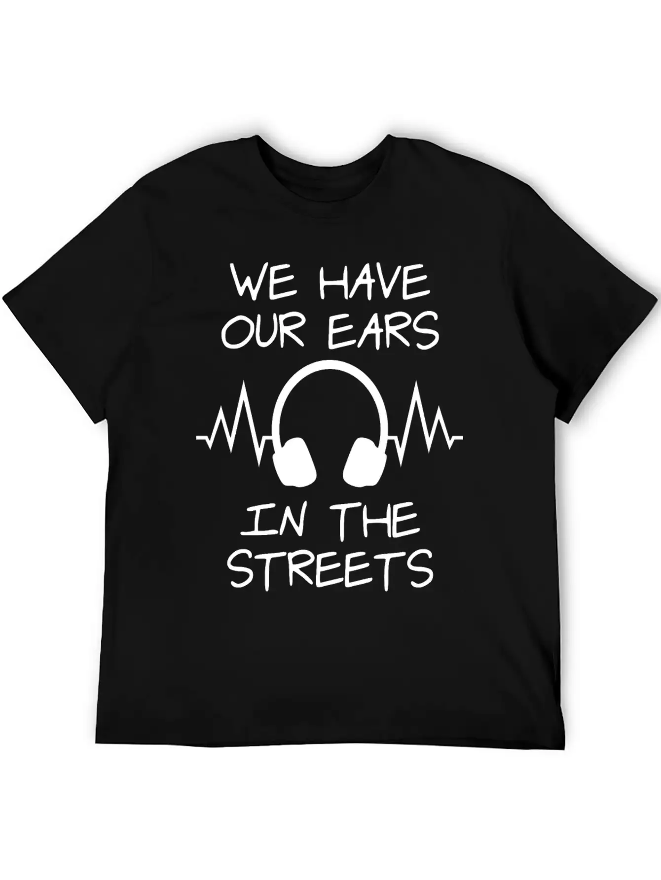 We Havve Our Ears Breathable Soft Cotton T-Shirt – Timeless Casual Look
