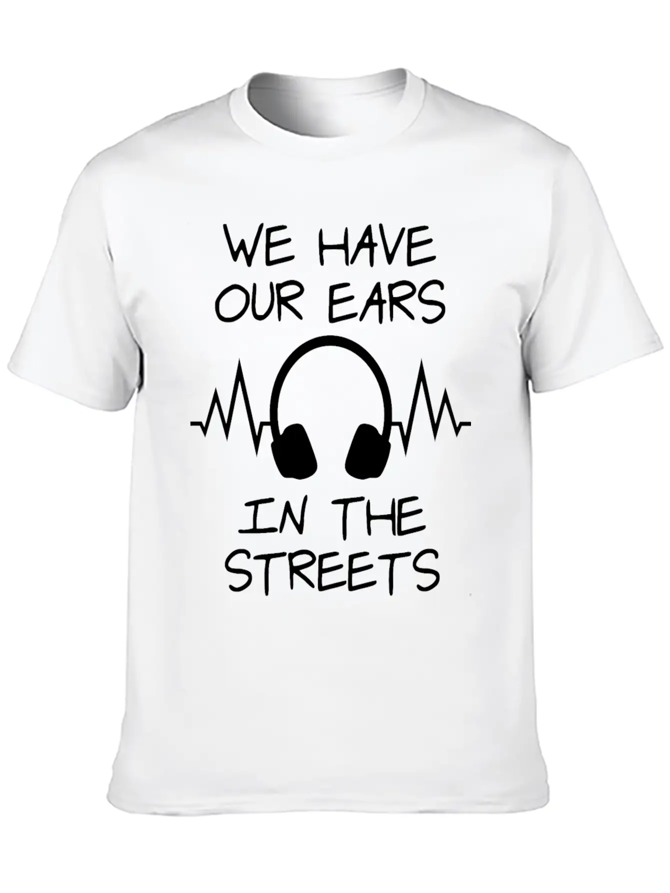 We Havve Our Ears Breathable Soft Cotton T-Shirt – Timeless Casual Look