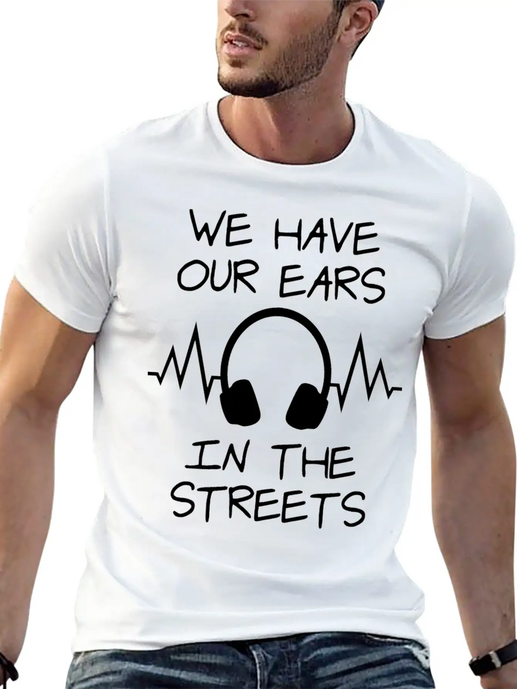 We Havve Our Ears Breathable Soft Cotton T-Shirt – Timeless Casual Look
