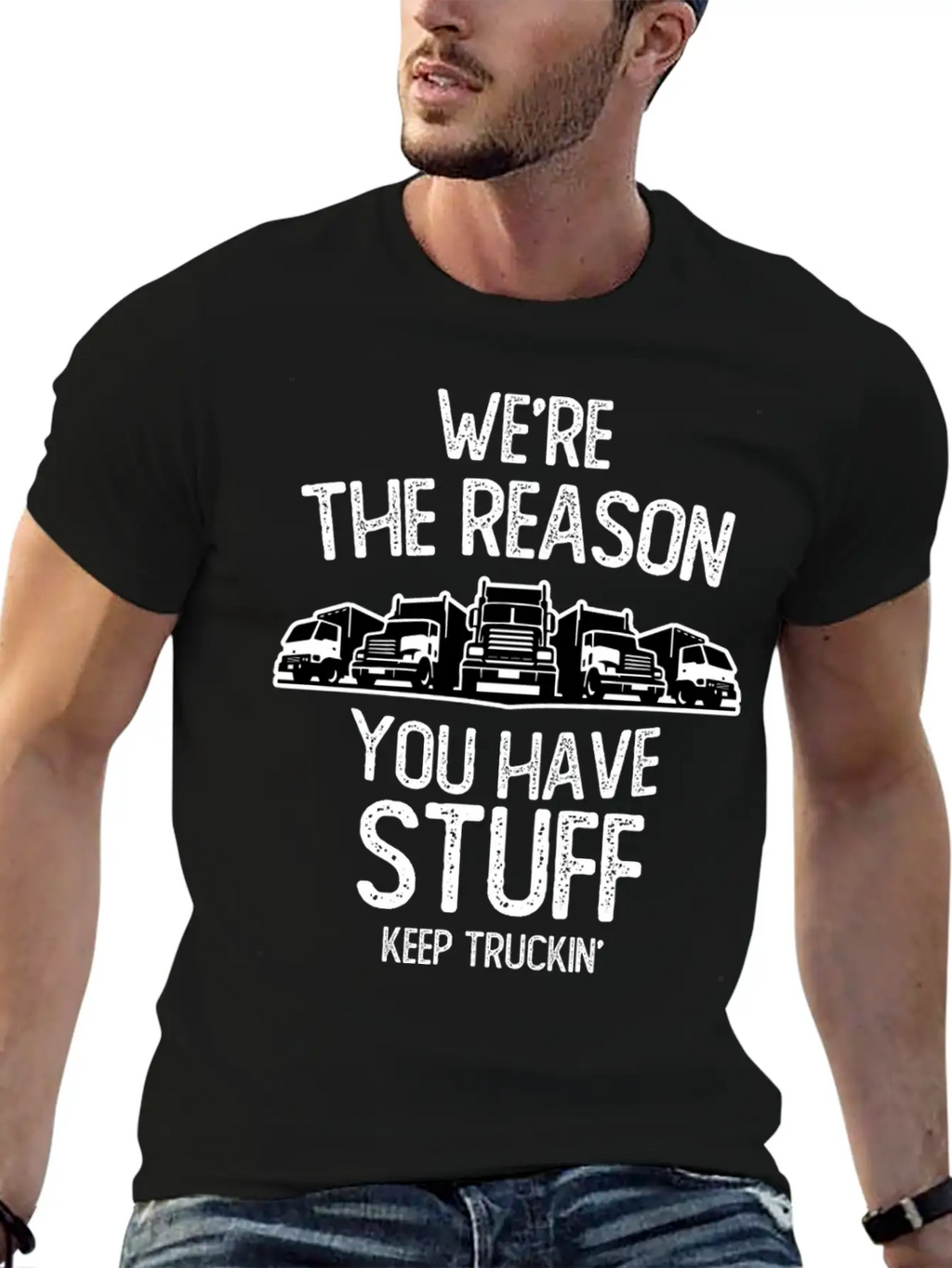 We Re The Reason You Have Stuff Truck Driver Stylish Everyday T-Shirt – Unisex Basic Cotton Tee