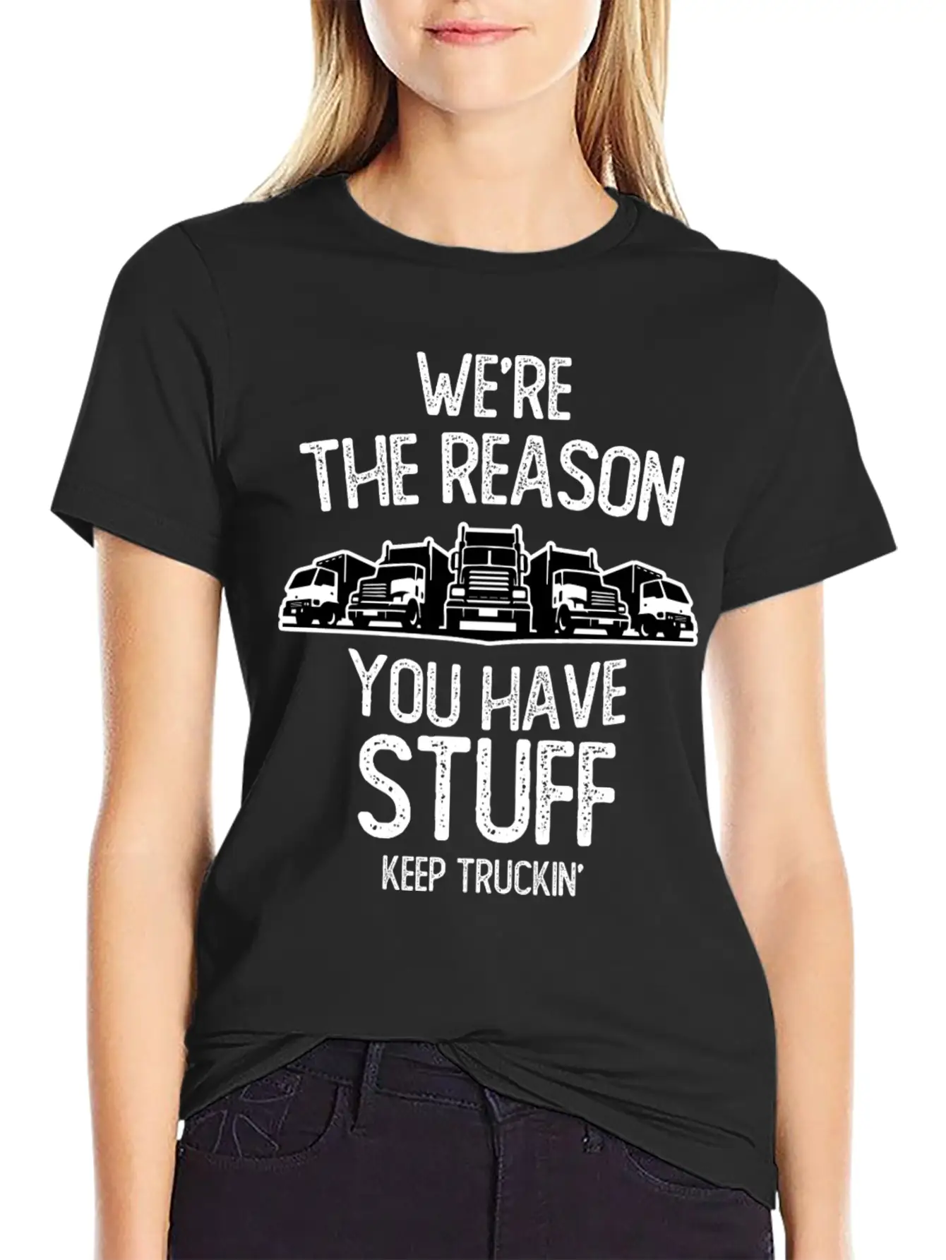 We Re The Reason You Have Stuff Truck Driver Stylish Everyday T-Shirt – Unisex Basic Cotton Tee