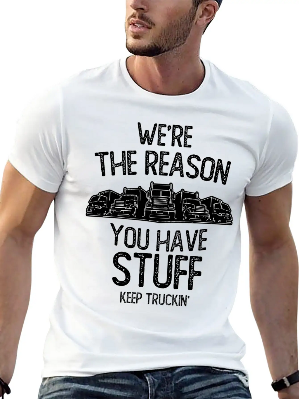 We Re The Reason You Have Stuff Truck Driver Stylish Everyday T-Shirt – Unisex Basic Cotton Tee