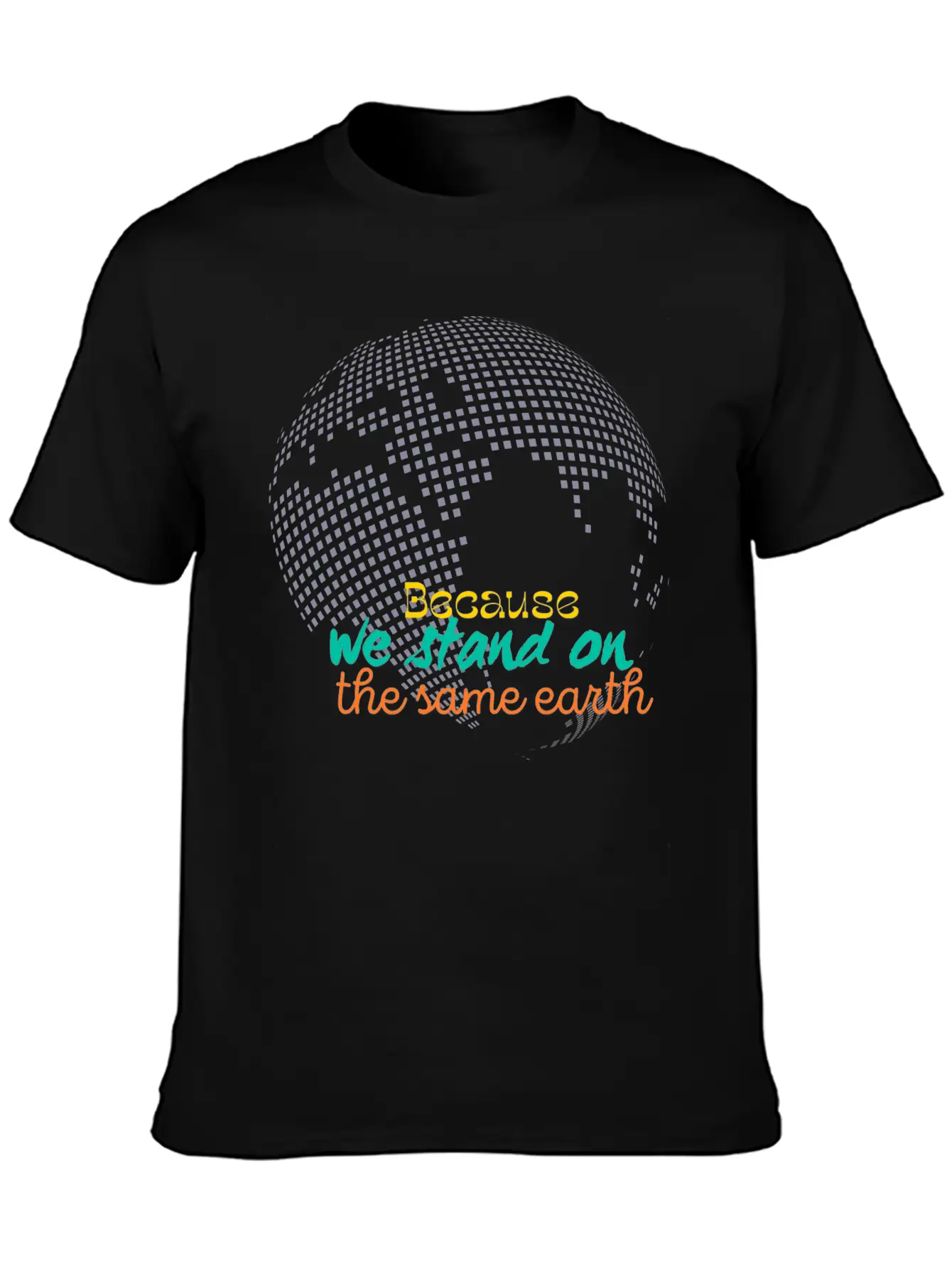We Stan On The Same Earth Classic Cotton Tee – Unisex Comfort For Any Season