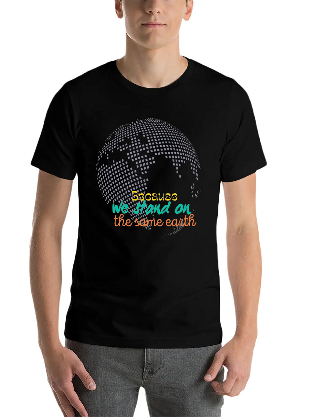 We Stan On The Same Earth Classic Cotton Tee – Unisex Comfort For Any Season