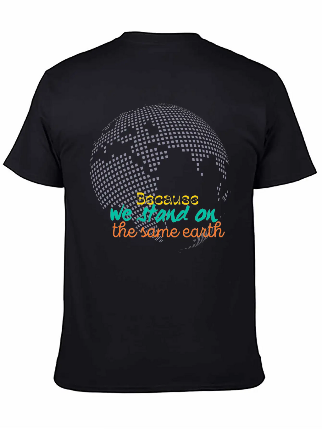 We Stan On The Same Earth Classic Cotton Tee – Unisex Comfort For Any Season