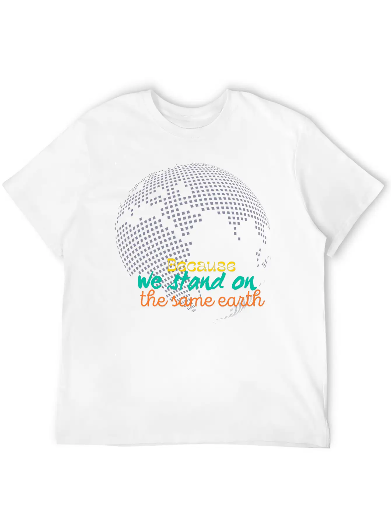 We Stan On The Same Earth Classic Cotton Tee – Unisex Comfort For Any Season