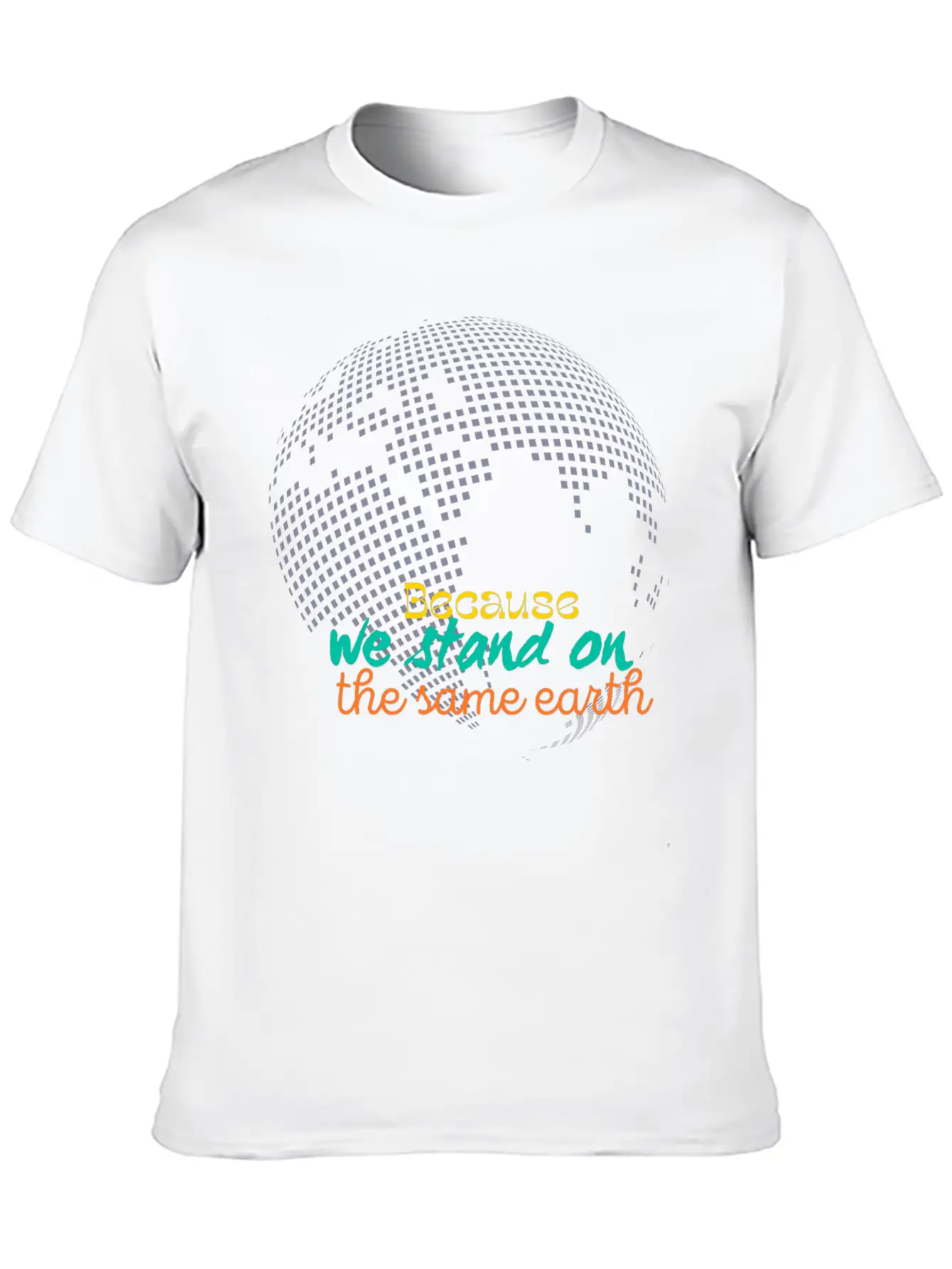 We Stan On The Same Earth Classic Cotton Tee – Unisex Comfort For Any Season