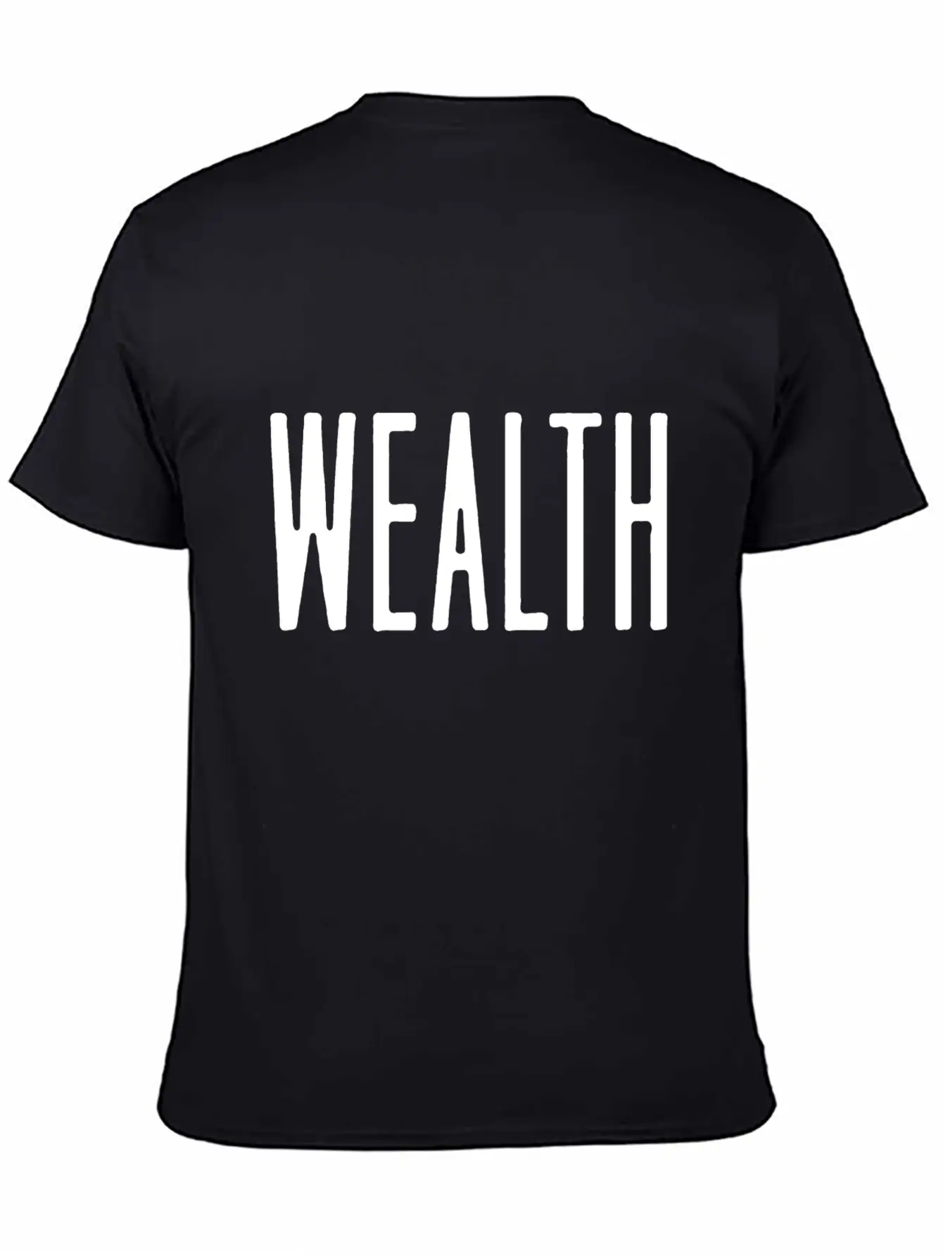 Wealth Quote Style Unisex Casual T-Shirt – Clean Design For Daily Comfort