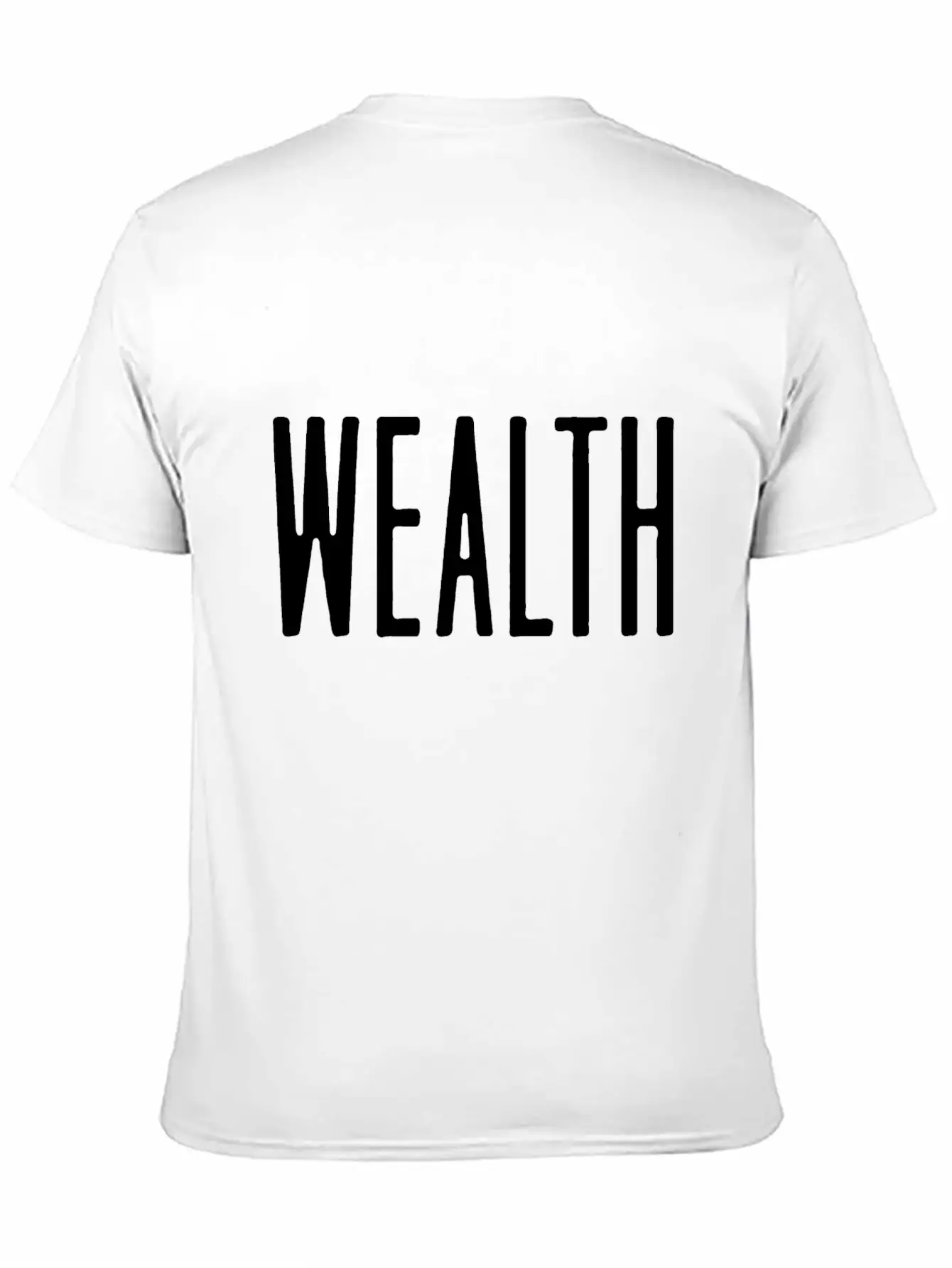 Wealth Quote Style Unisex Casual T-Shirt – Clean Design For Daily Comfort