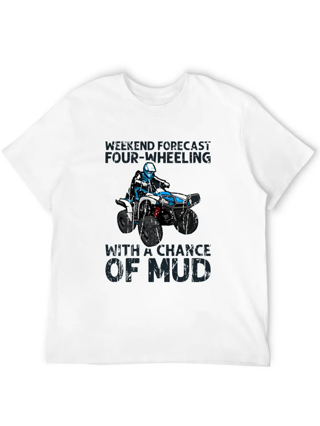 Weekend Forecast Four-wheeling With A Chance Of Relaxed Everyday Tee – Lightweight And Durable Cotton