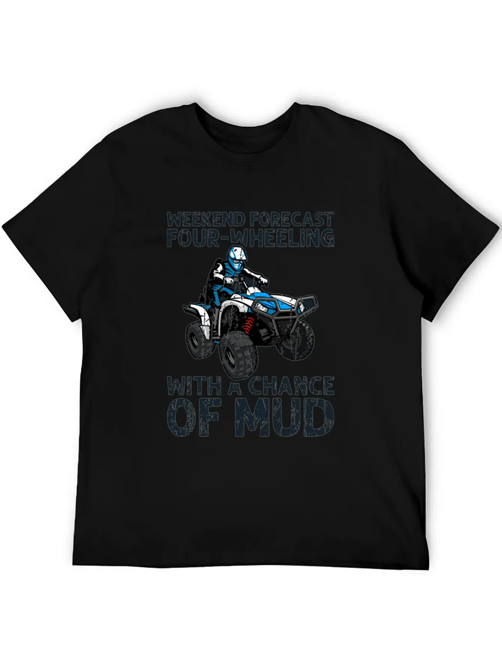 Weekend Forecast Four-wheeling With A Chance Of Relaxed Everyday Tee – Lightweight And Durable Cotton
