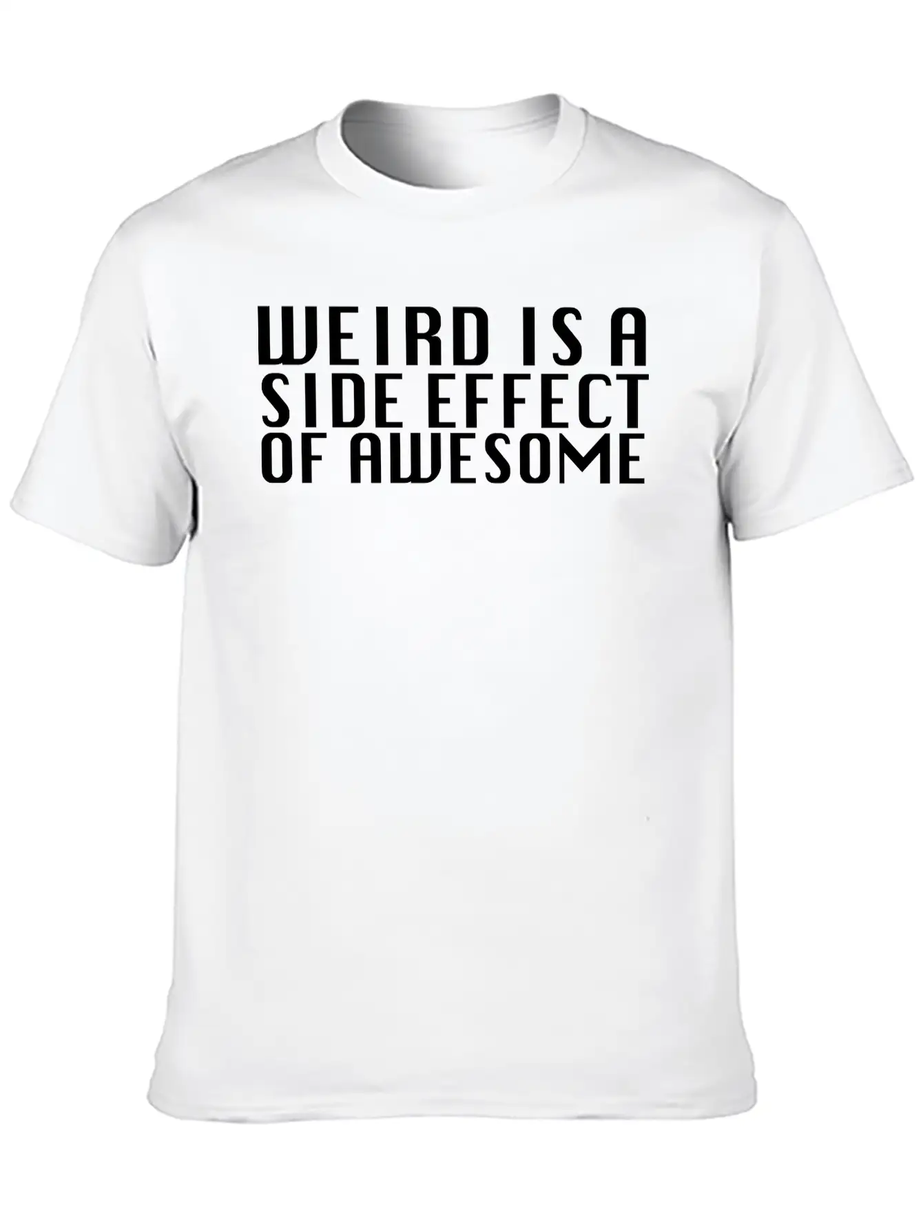 Weird Is A Side Effect Essential Unisex Summer Tee – Soft Cotton Casual Fit