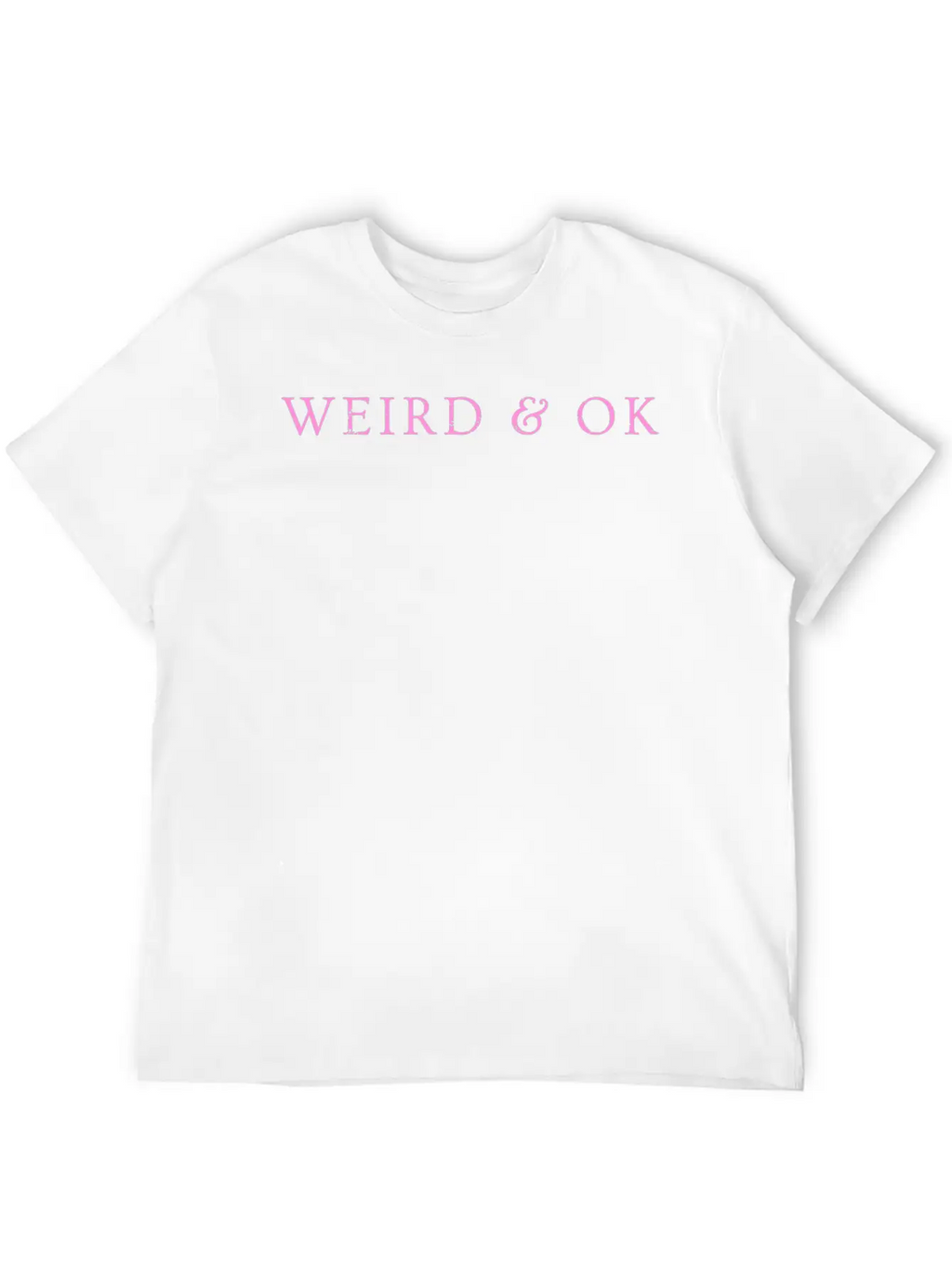 Weird & Ok Unisex Casual T-Shirt – Clean Design For Daily Comfort
