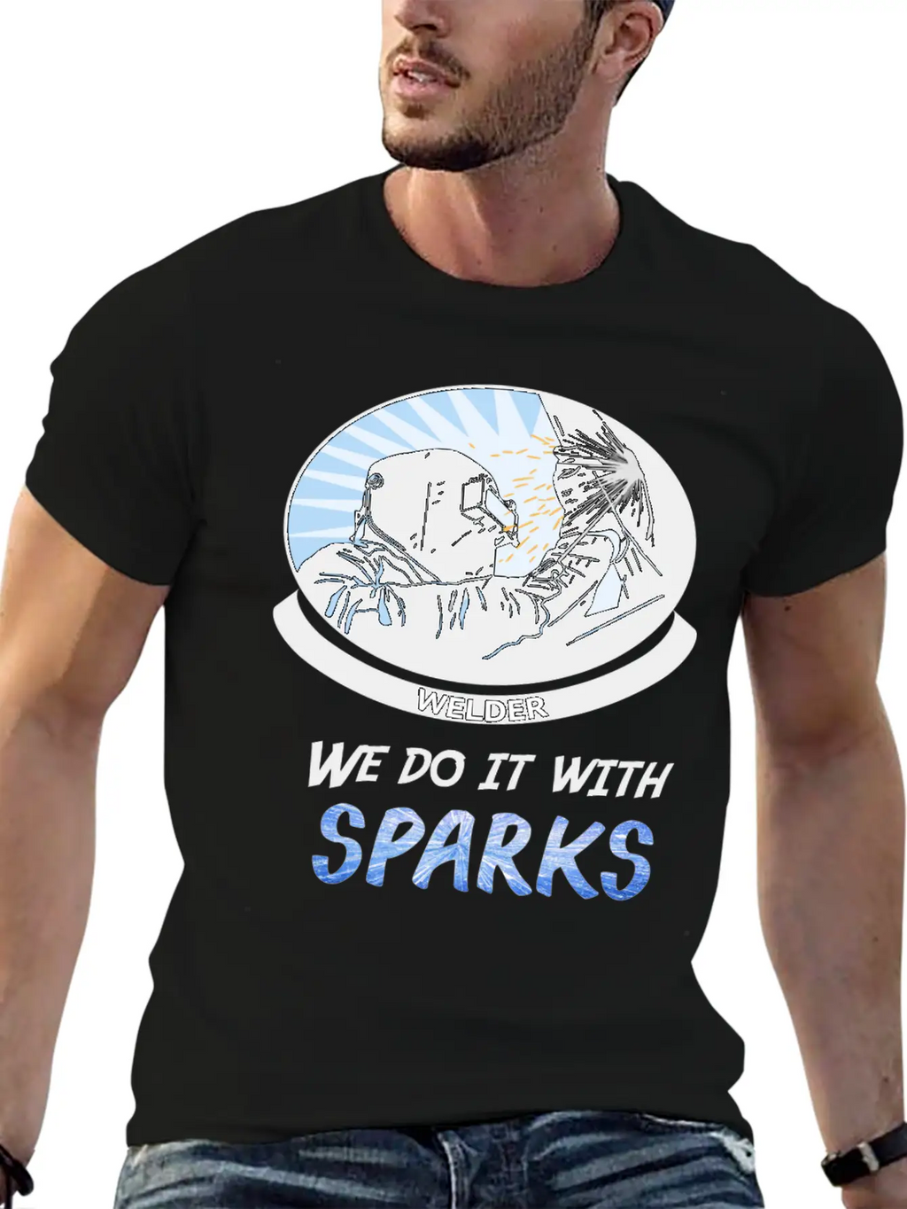 Welder, We Do It With SPARKS Stylish Everyday T-Shirt – Unisex Basic Cotton Tee
