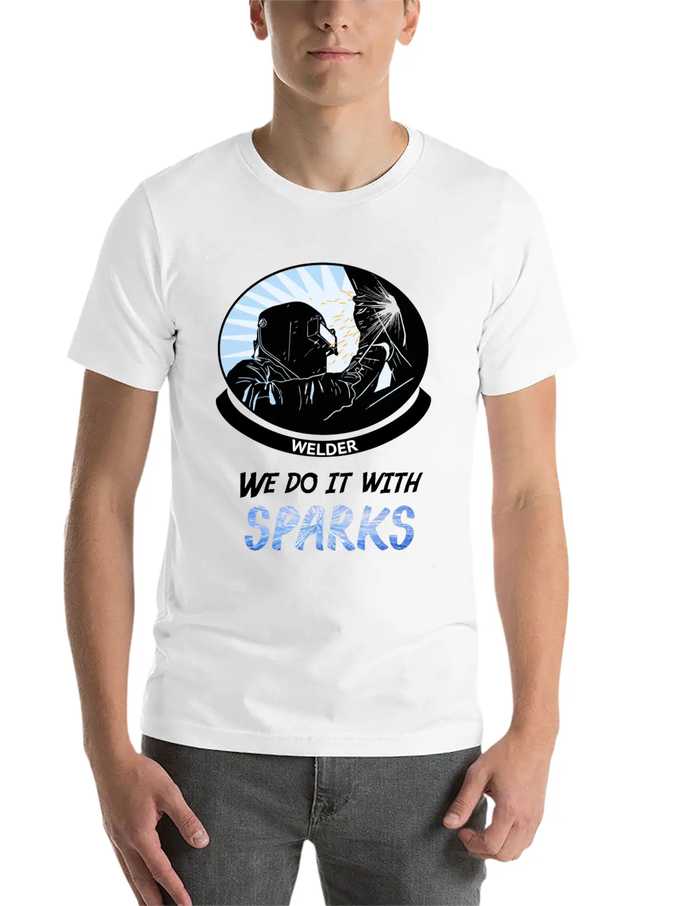 Welder, We Do It With SPARKS Stylish Everyday T-Shirt – Unisex Basic Cotton Tee