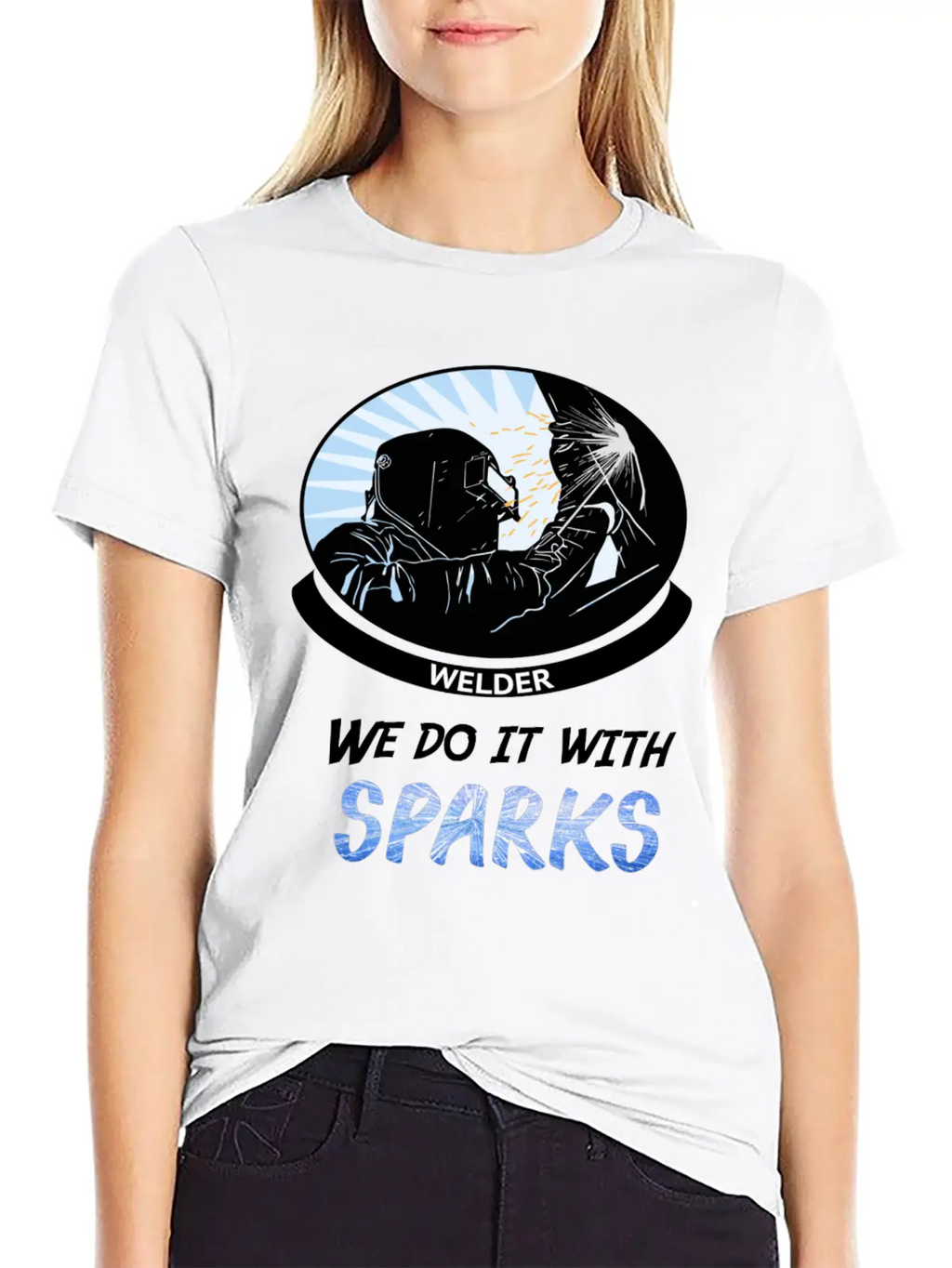 Welder, We Do It With SPARKS Stylish Everyday T-Shirt – Unisex Basic Cotton Tee