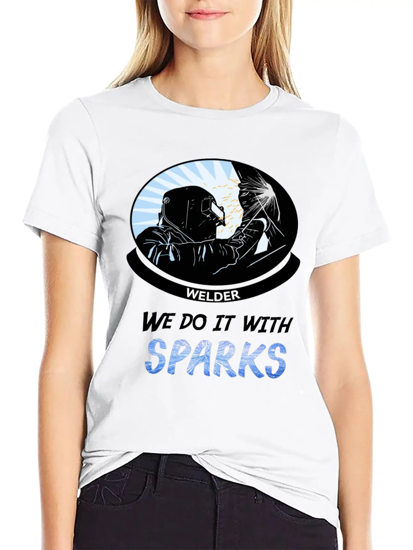 Welder, We Do It With SPARKS Stylish Everyday T-Shirt – Unisex Basic Cotton Tee