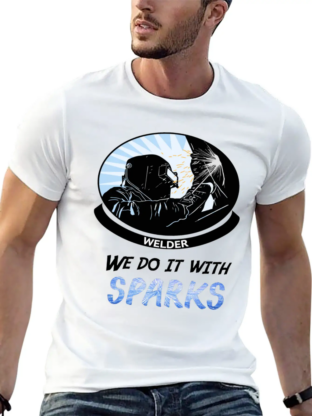 Welder, We Do It With SPARKS Stylish Everyday T-Shirt – Unisex Basic Cotton Tee