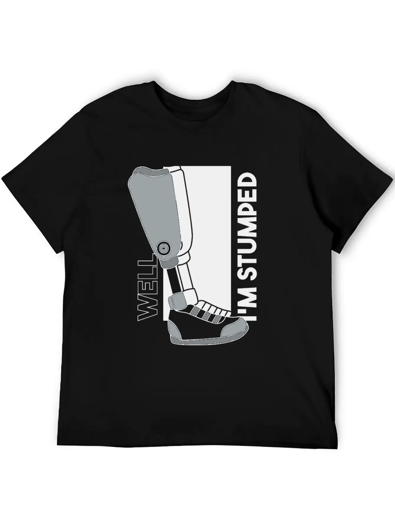 Well I'm Stumped Prosthesis Foot User Leg Relaxed Everyday Tee – Lightweight And Durable Cotton