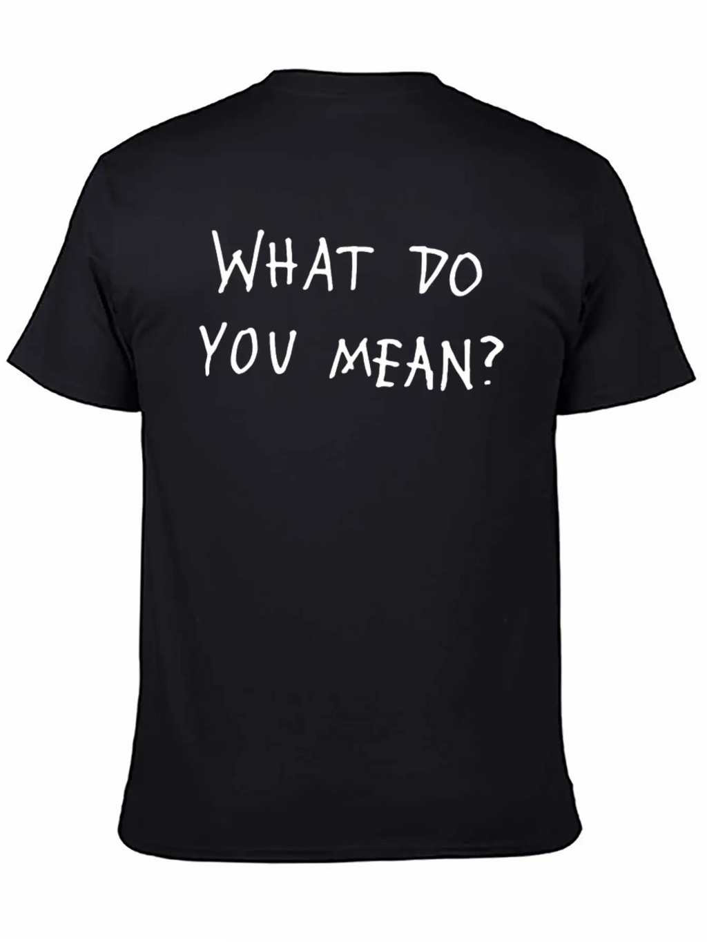 What Do You Mean 2016 Tour Relaxed Everyday Tee – Lightweight And Durable Cotton