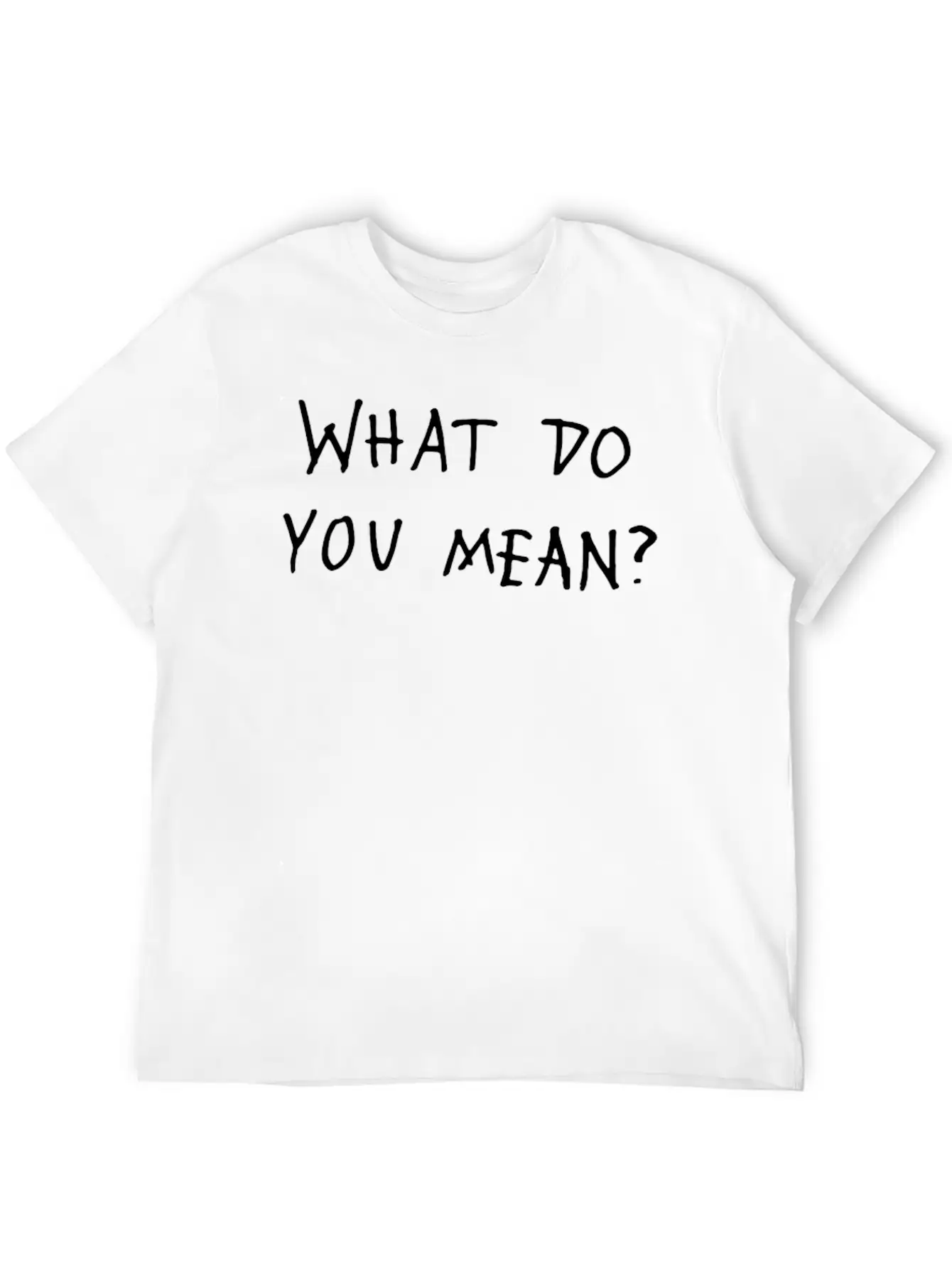 What Do You Mean 2016 Tour Relaxed Everyday Tee – Lightweight And Durable Cotton