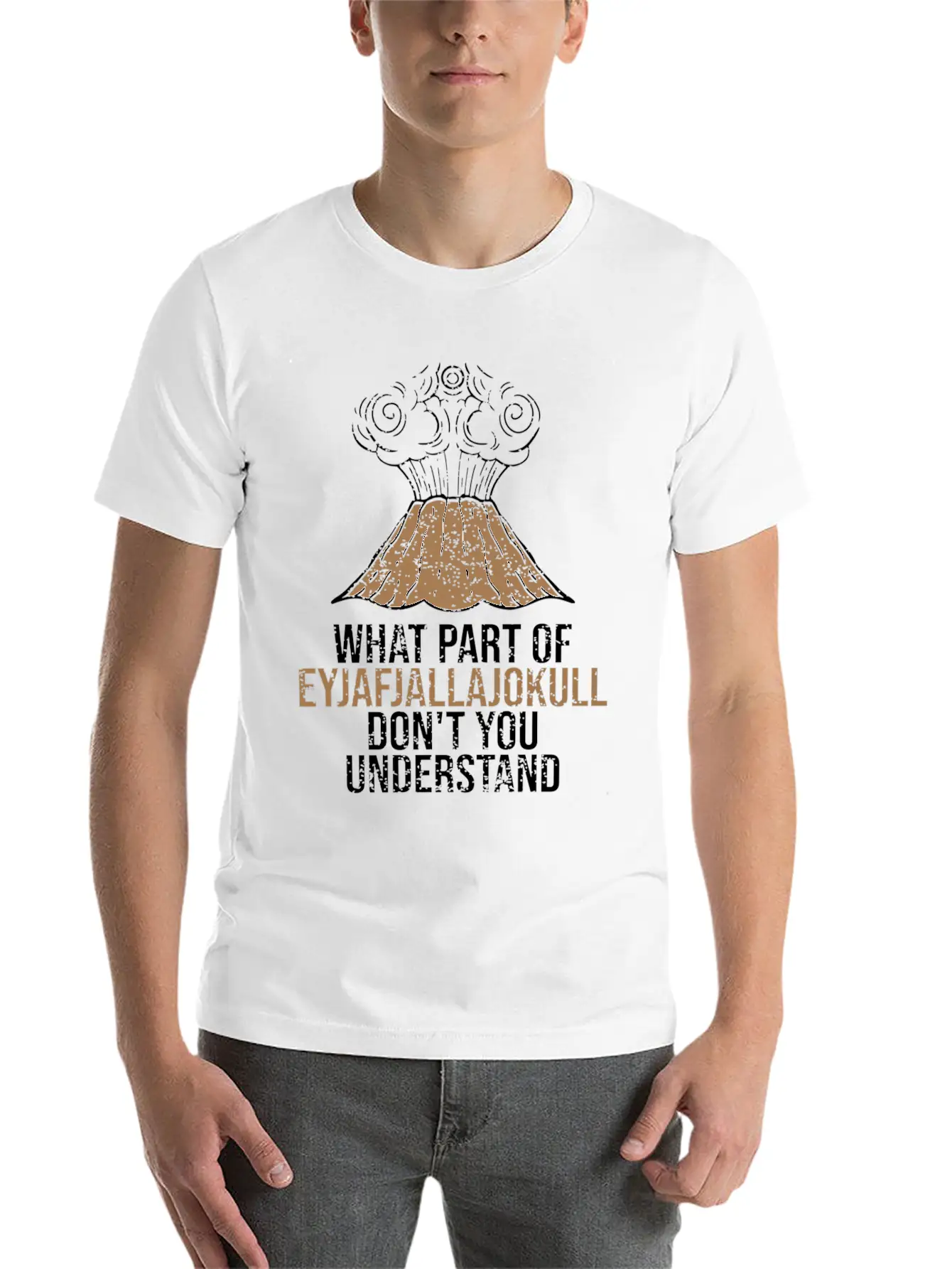 What Part Of Eyjafjallajokull Don'T You Understand Breathable Graphic T-Shirt – Perfect For Casual Days