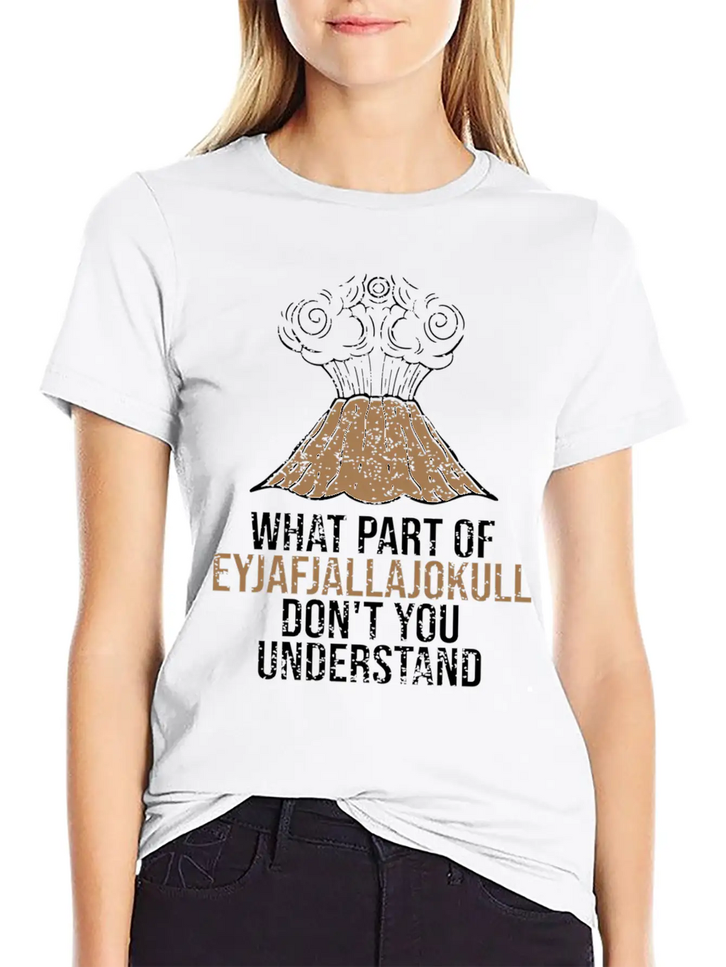 What Part Of Eyjafjallajokull Don'T You Understand Breathable Graphic T-Shirt – Perfect For Casual Days